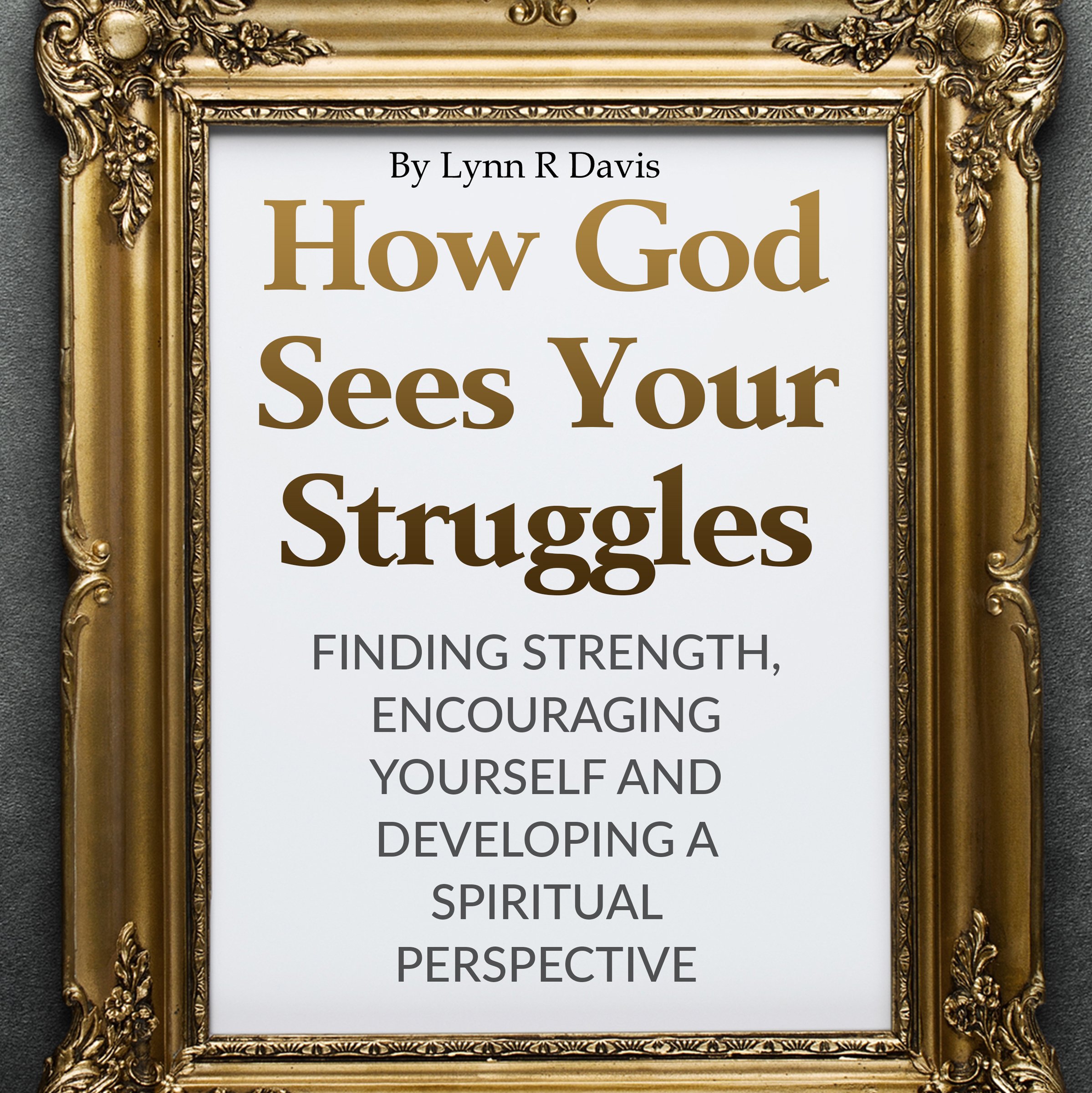 How God Sees Your Struggles