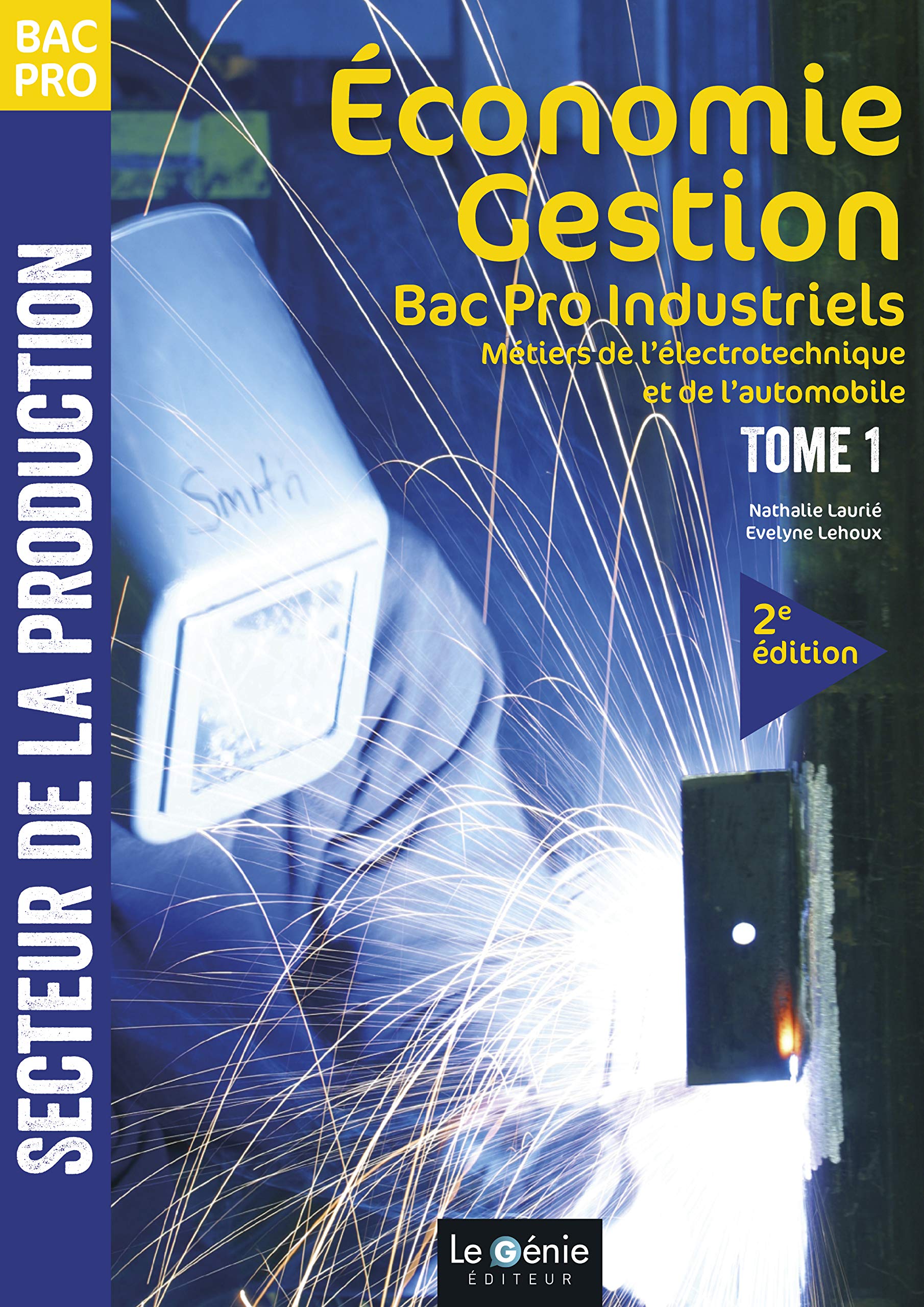Economie-Gestion Bac Pro industriels Métiers de l'électronique et de l'automobile: Tome 1