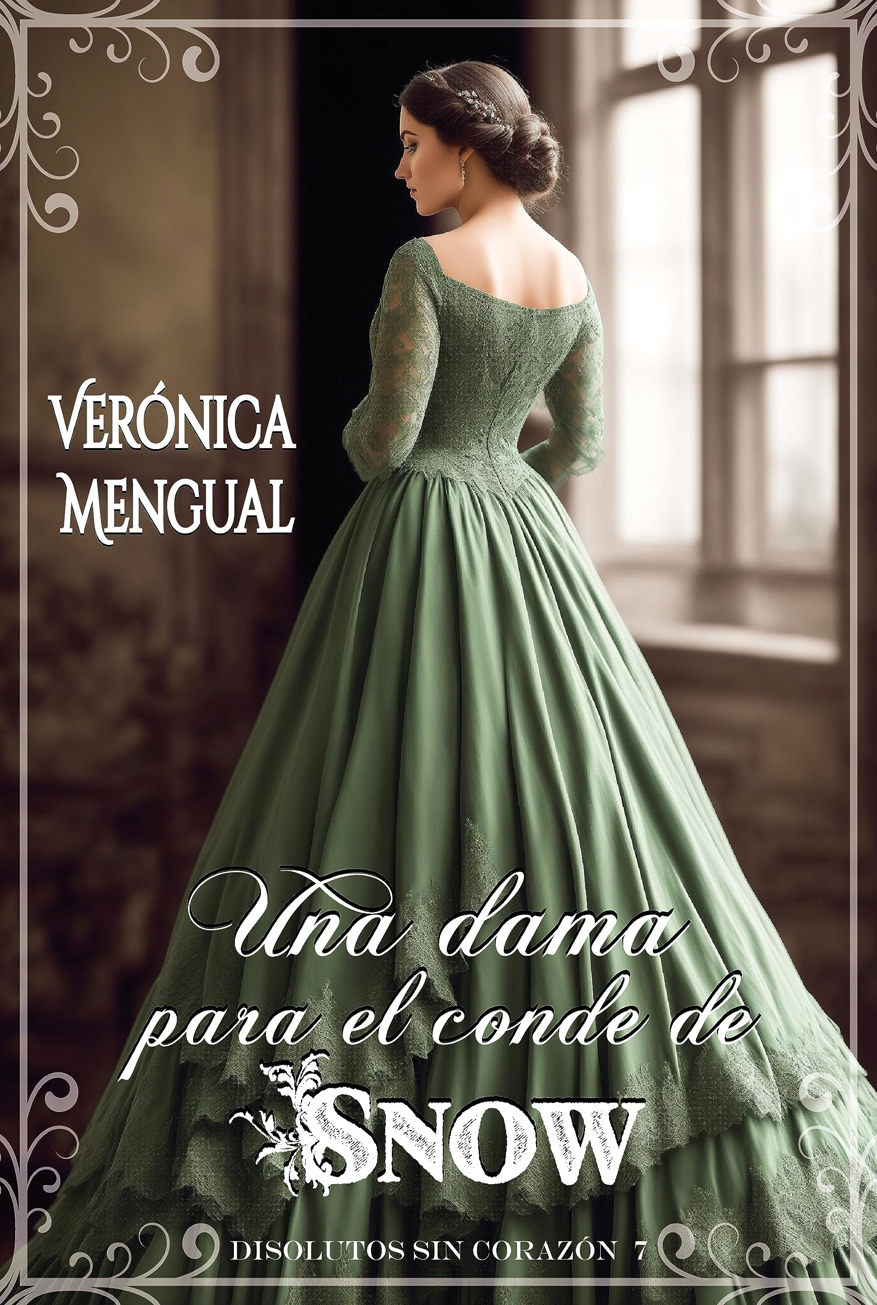 Una dama para el conde de Snow: Disolutos sin corazón 7 (Serie Disolutos sin corazón) (Spanish Edition)