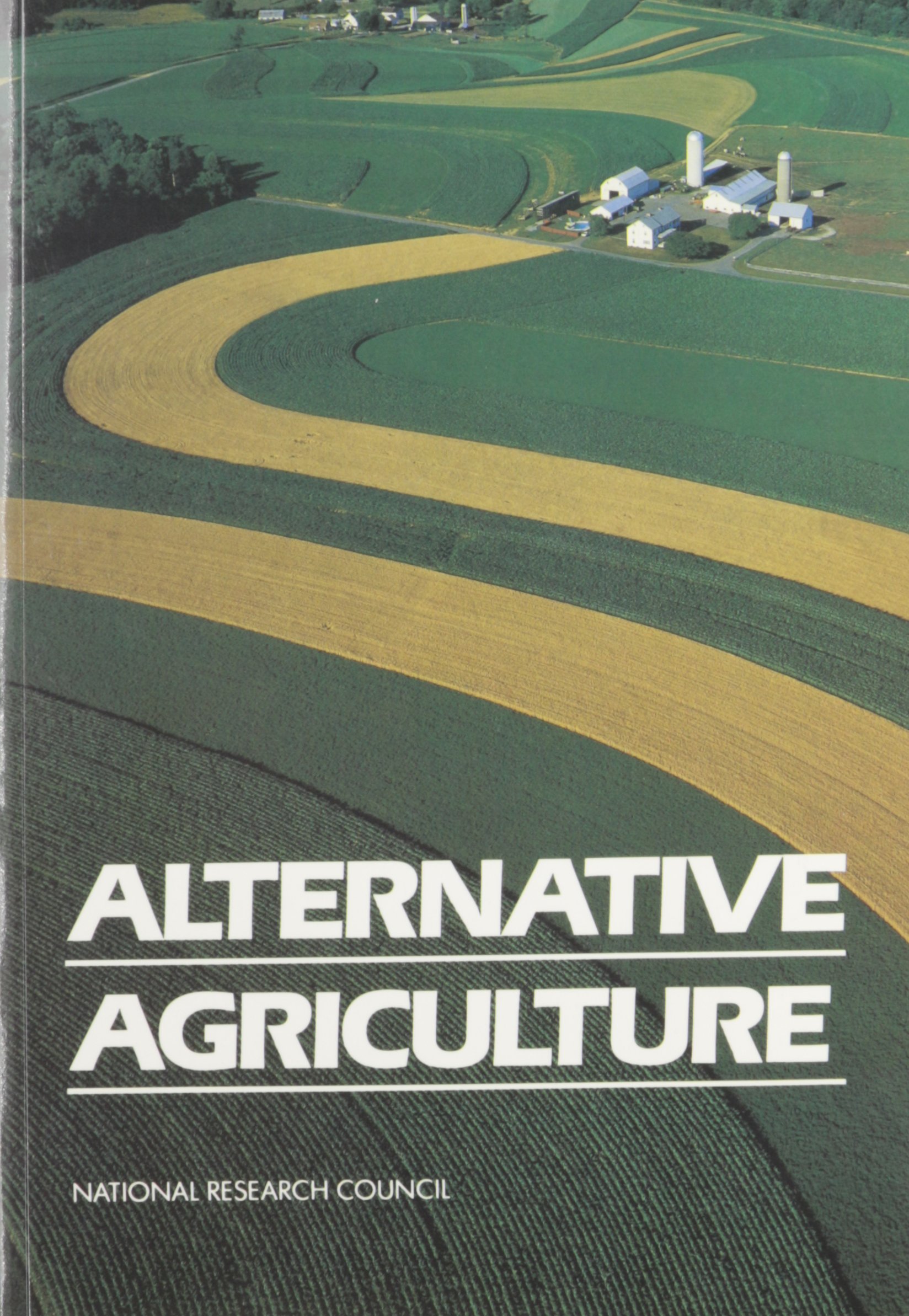 Buy Alternative Agriculture: Committee on the Role of Alternative Farming Methods in Modern Production Agriculture — BookShops.in