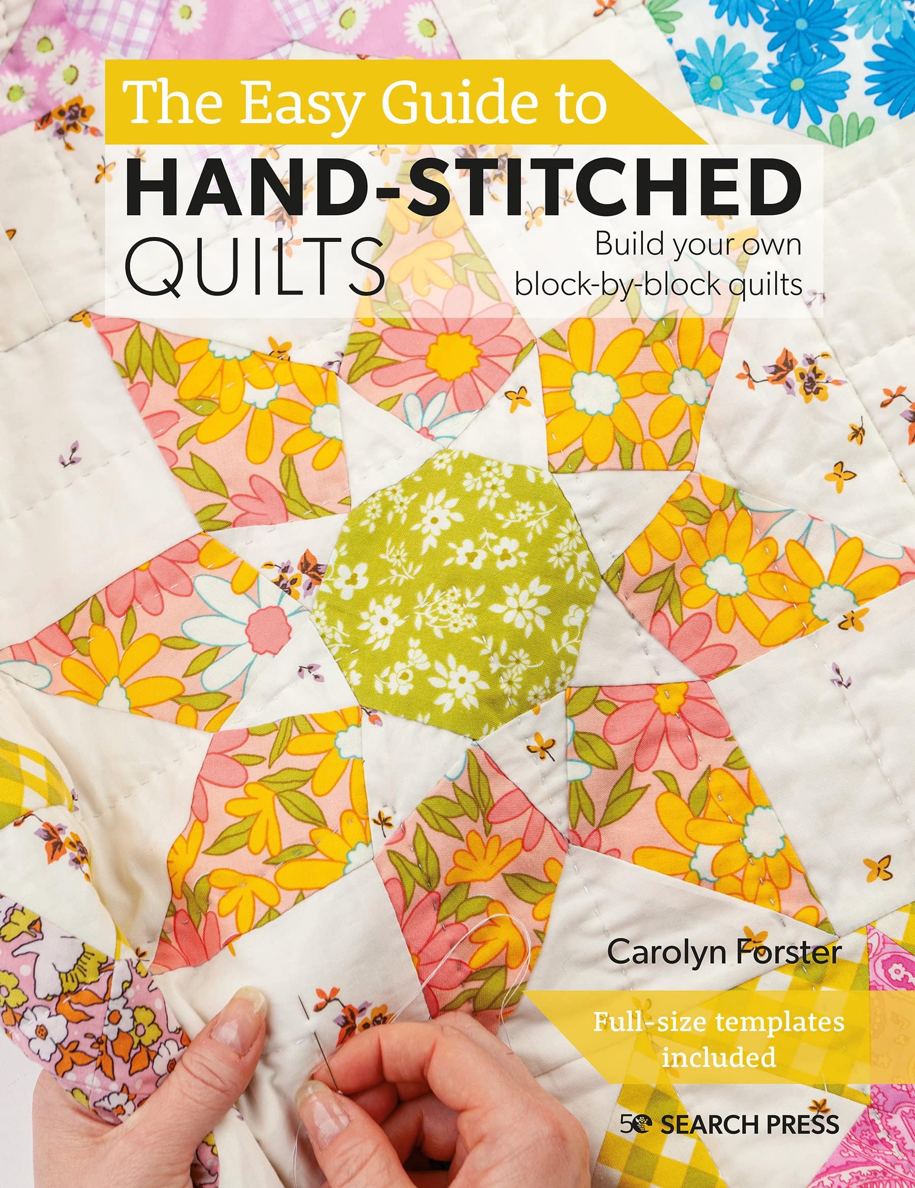 Hand-Stitched Quilts: Choose from 27 block designs and hand-piece your own unique quilts
