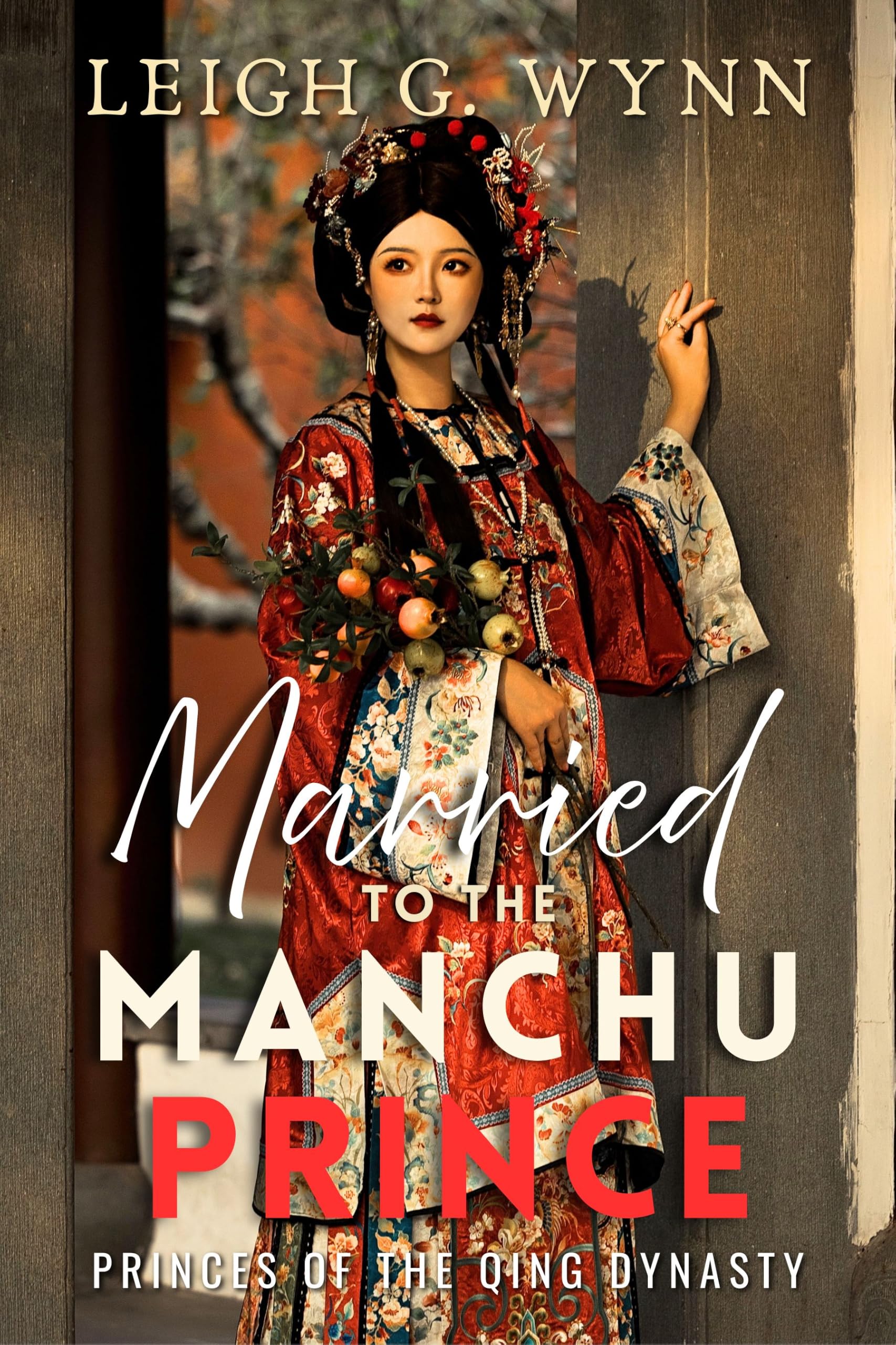 Married to the Manchu Prince (Princes of the Qing Dynasty)
