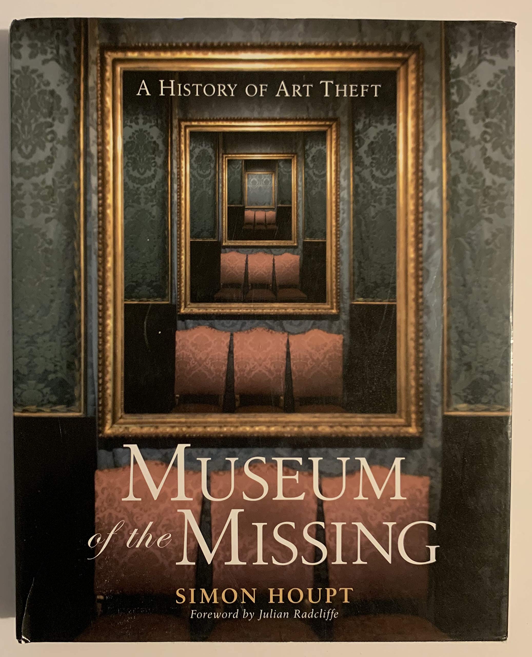 Museum of the Missing: A History of Art Theft