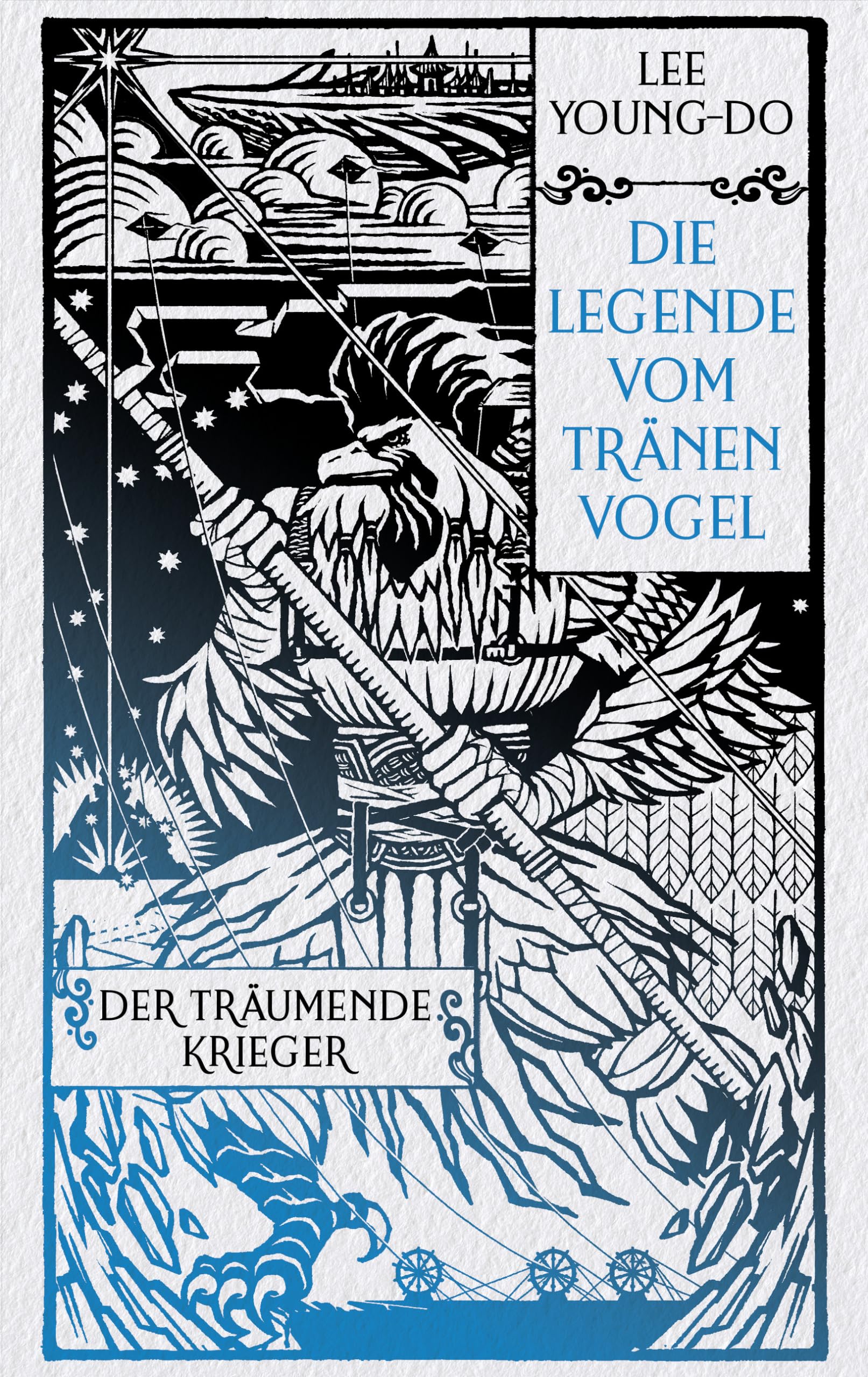 Der träumende Krieger – Die Legende vom Tränenvogel 2: Roman