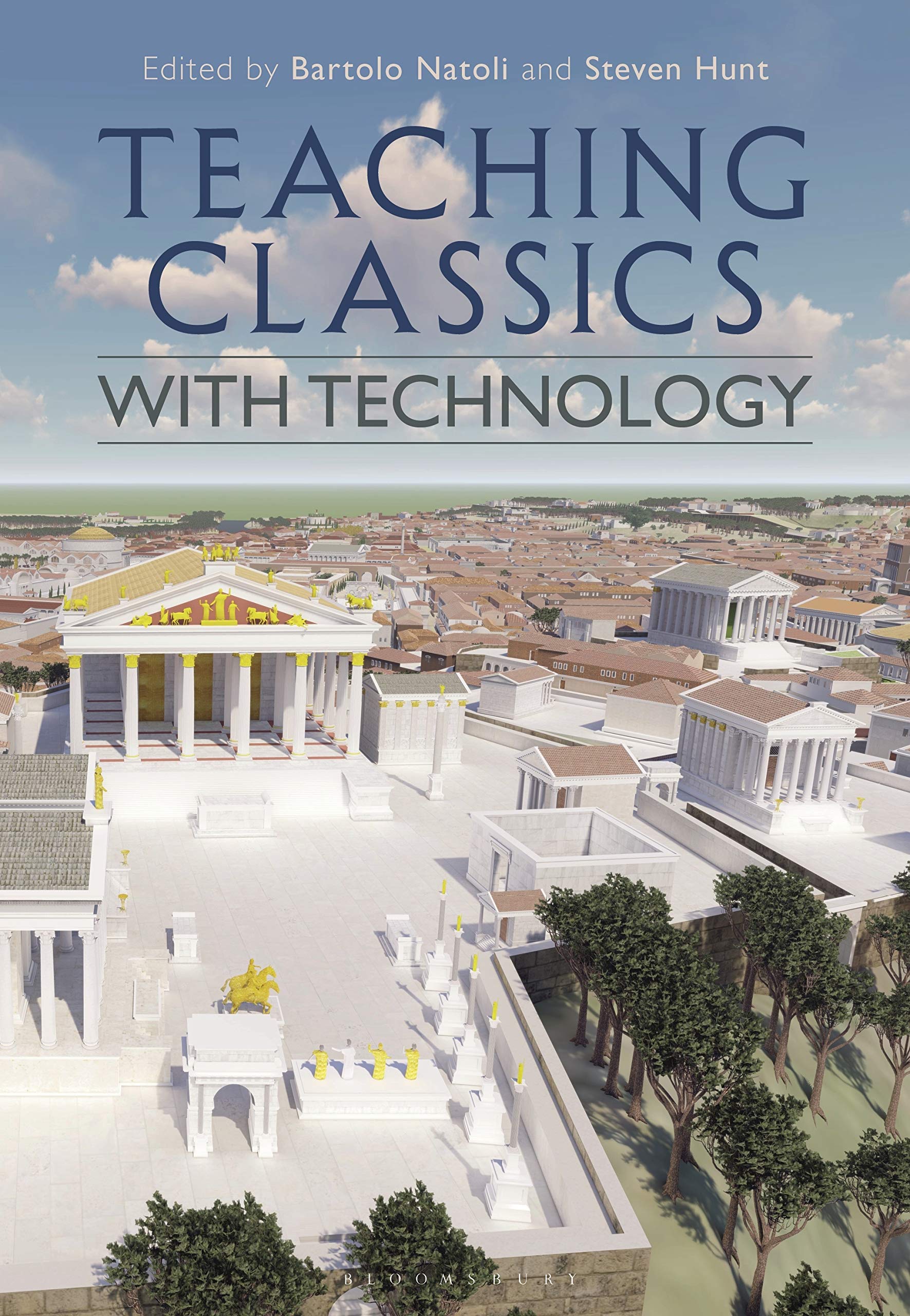 Teaching Classics with Technology by Bartolo Natoli, Steven Hunt - 9781350110939