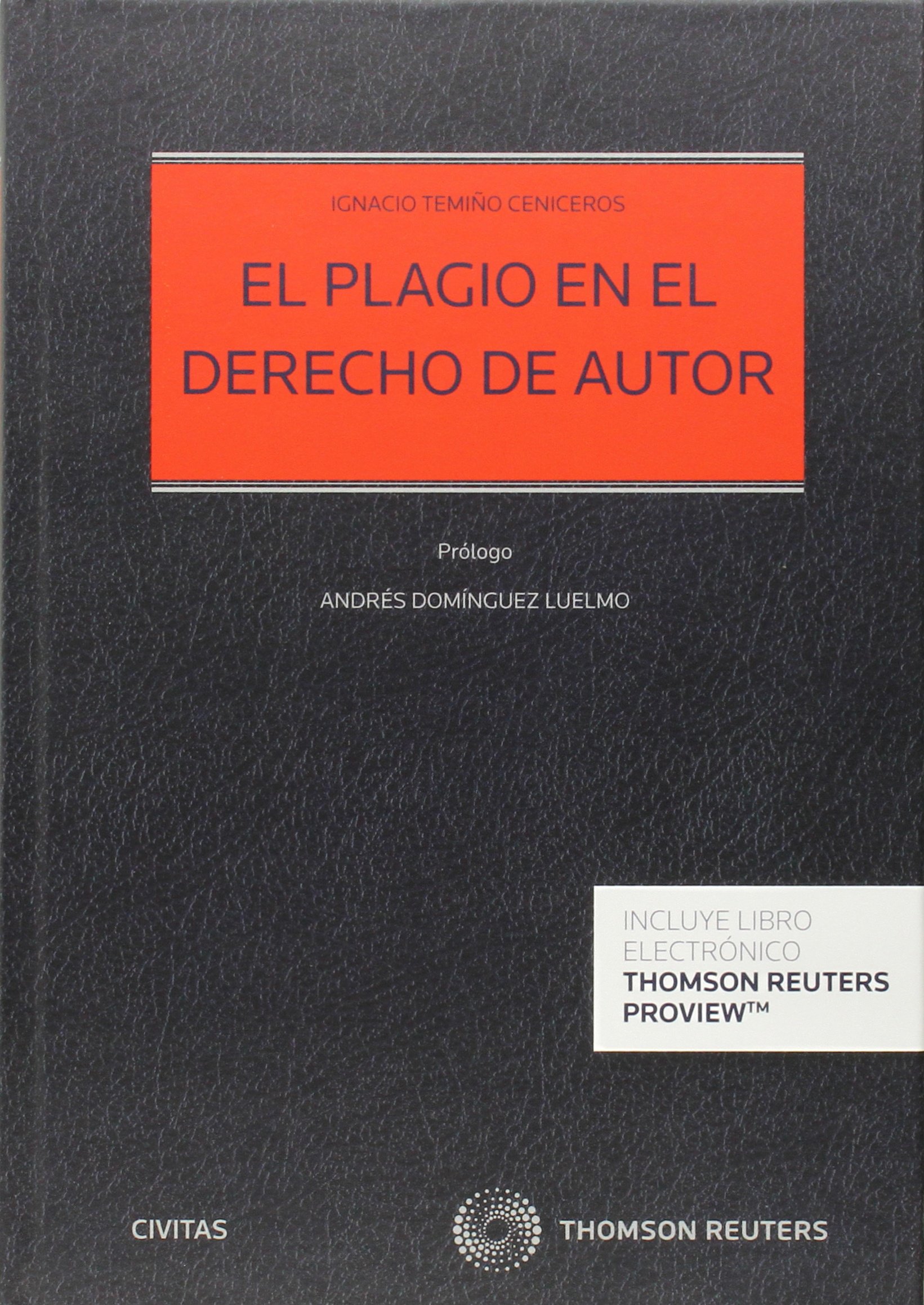 Plagio den el derecho de autor (Estudios y Comentarios de Legislación)