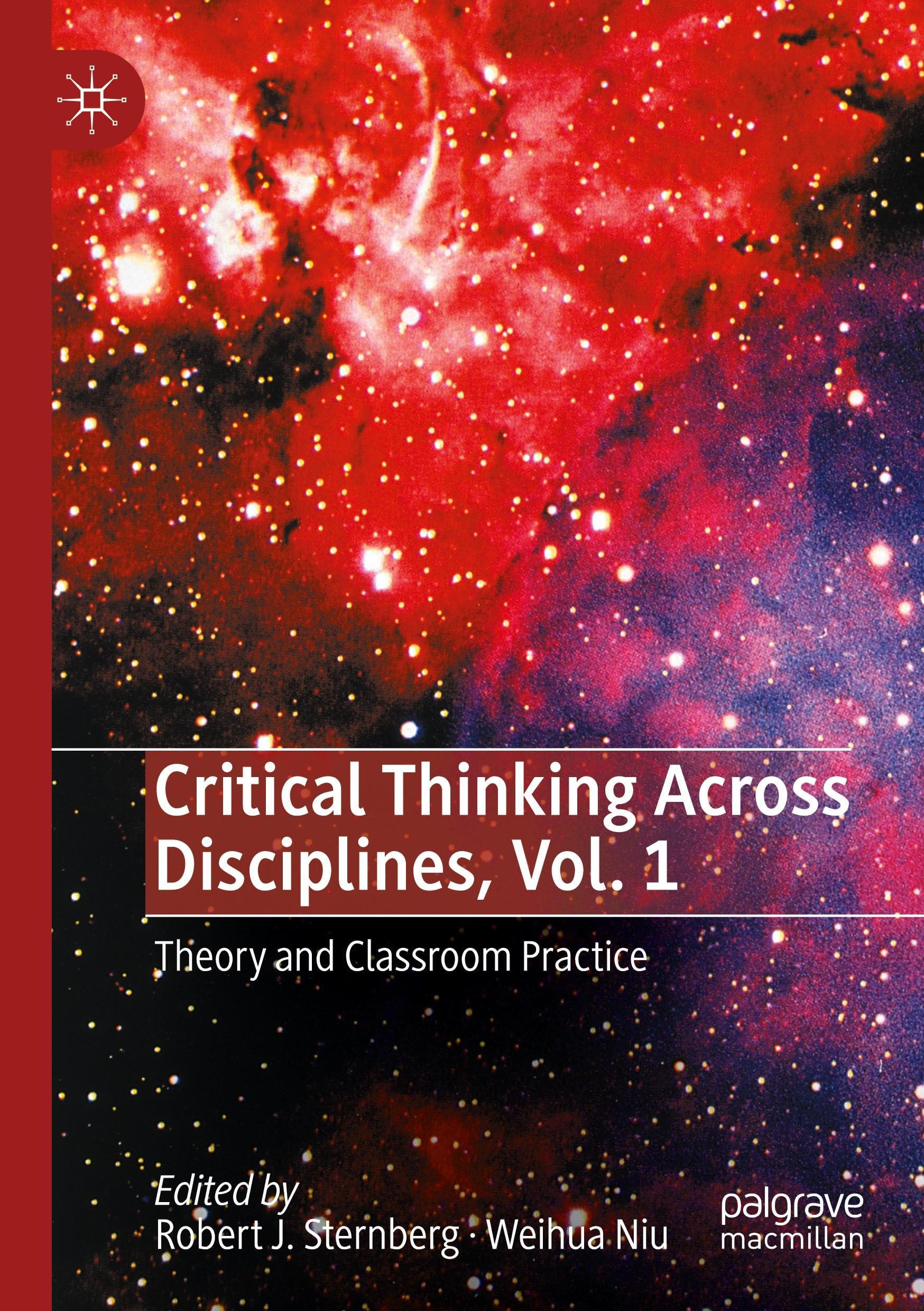 Critical Thinking Across Disciplines, Vol. 1: Theory and Classroom Practice