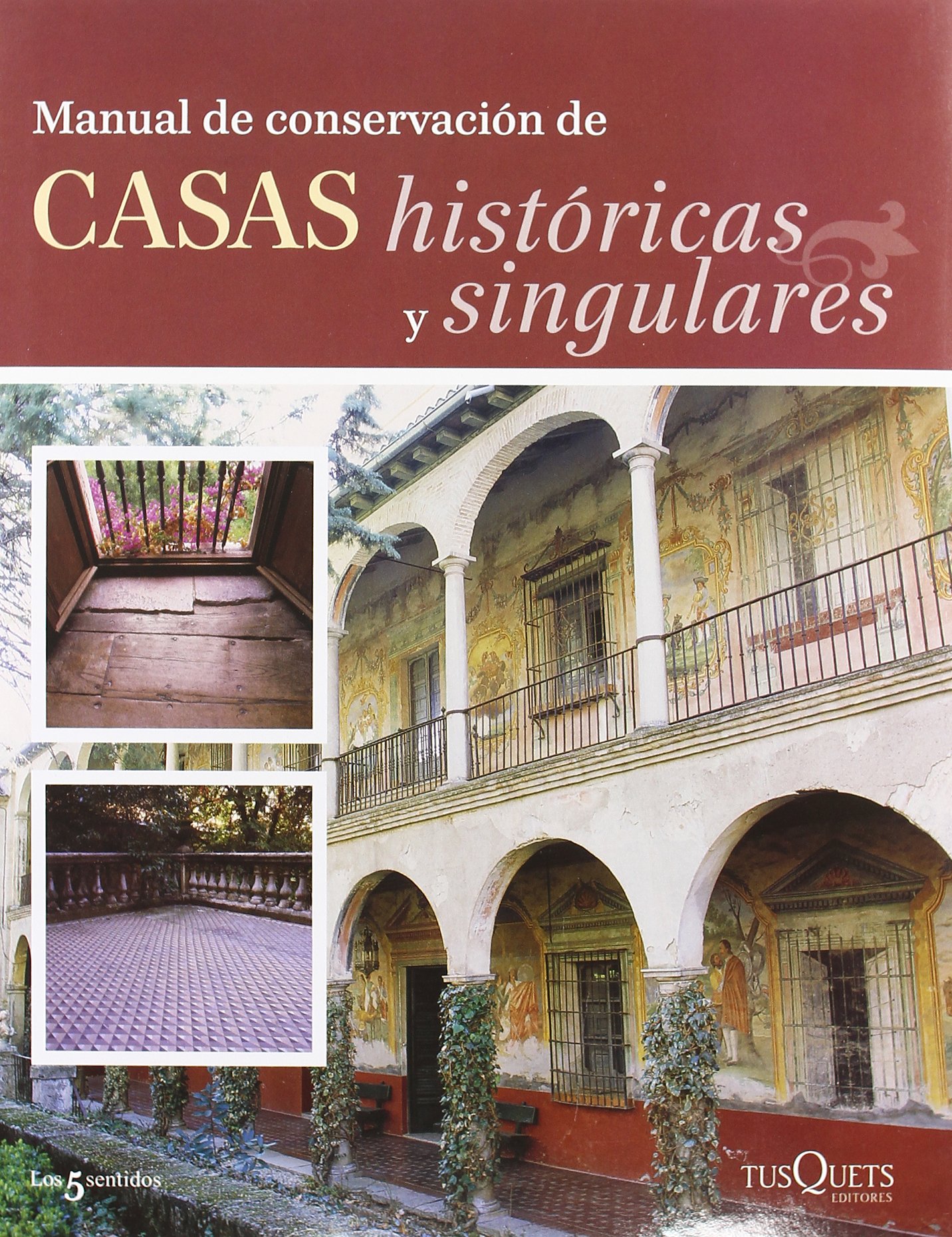 Manual de conservación de casas históricas y singulares: 41 (Los Cinco Sentidos)