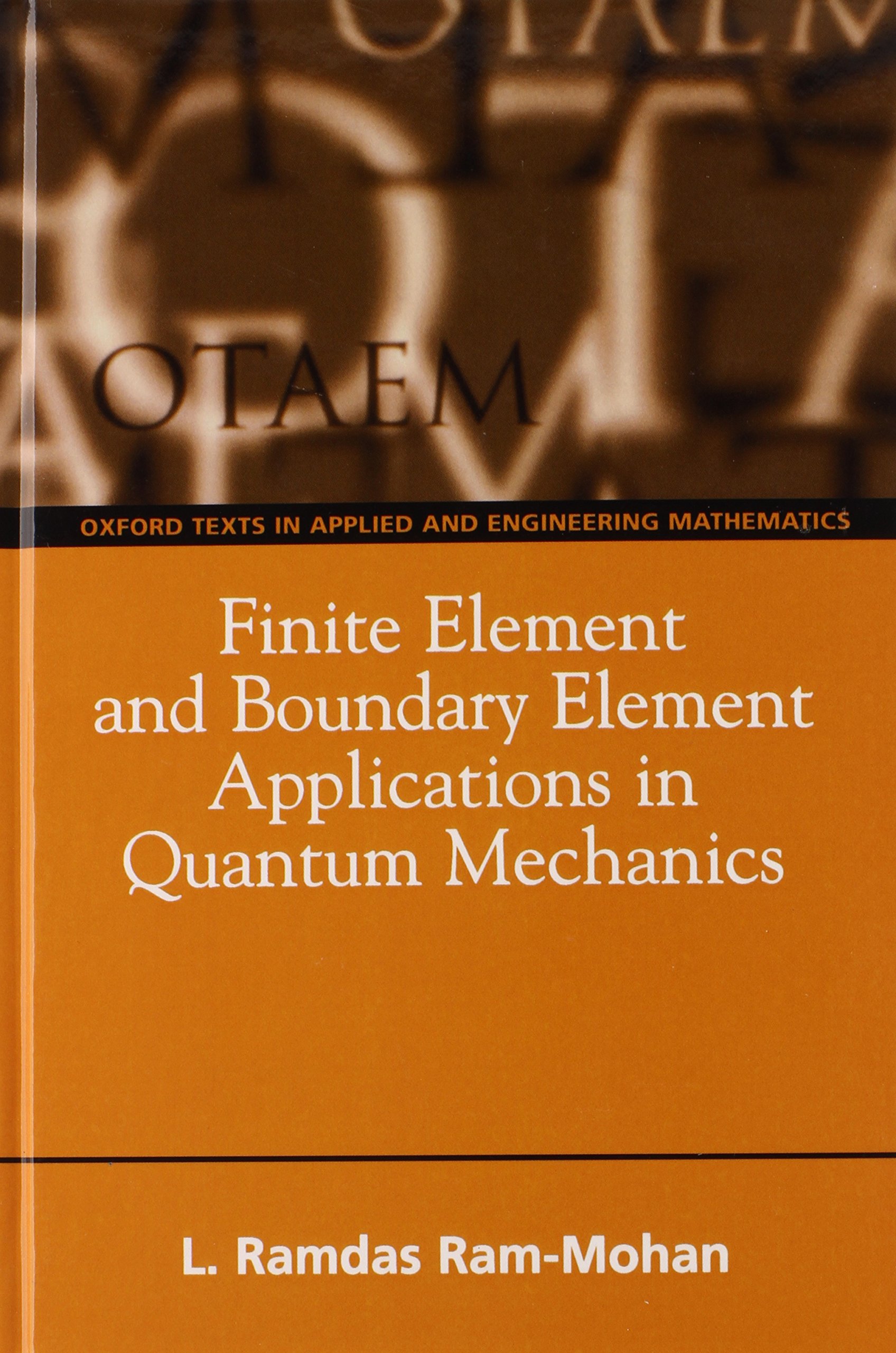 Finite Element and Boundary Element Applications in Quantum Mechanics (Oxford Texts in Applied and Engineering Mathematics)