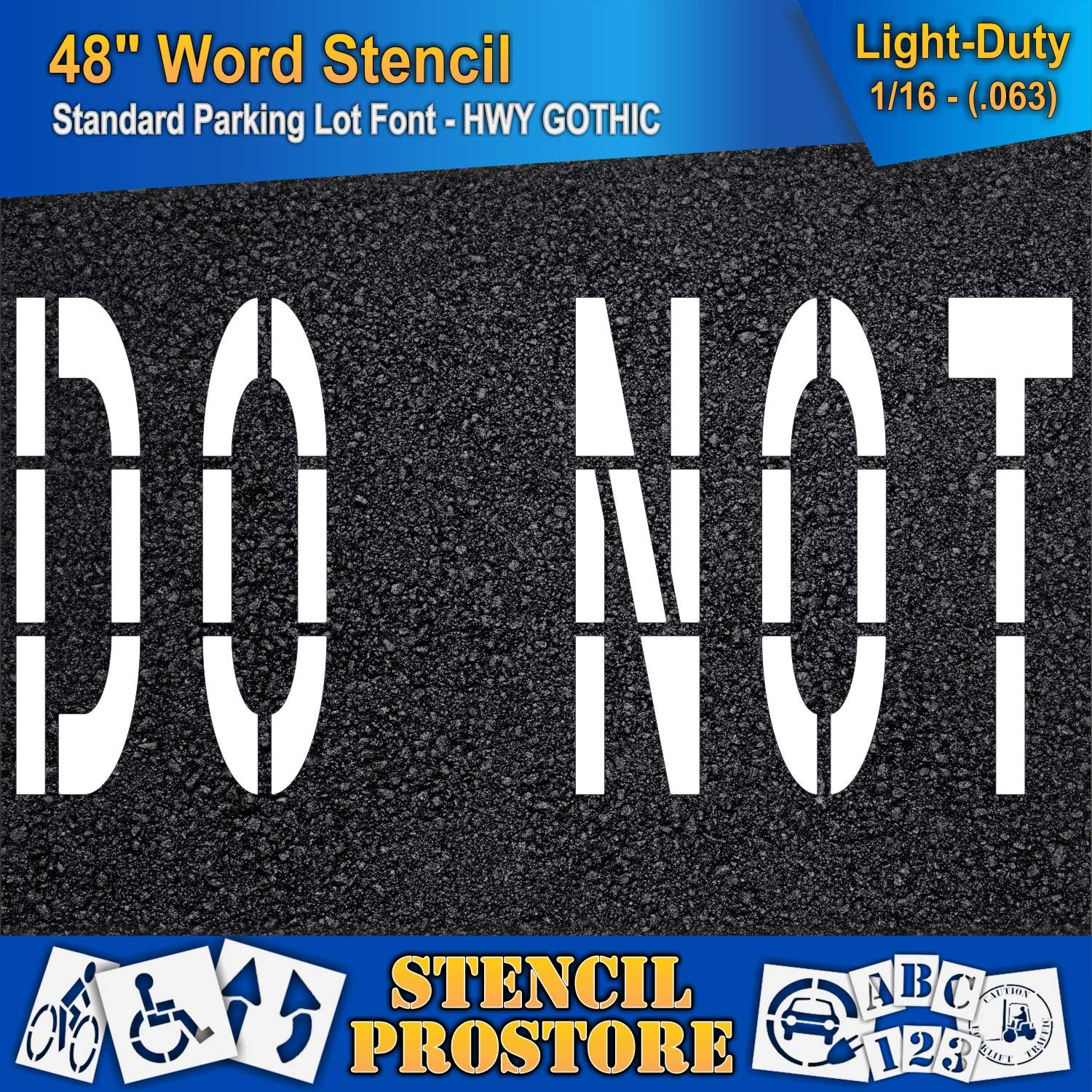 Pavement Marking Stencils - 48 inch DO NOT Stencil - 48" x 103" x 1/16'' (63 mil) - Light-Duty