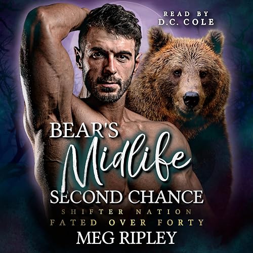 Bear's Midlife Second Chance: Shifter Nation: Fated Over Forty