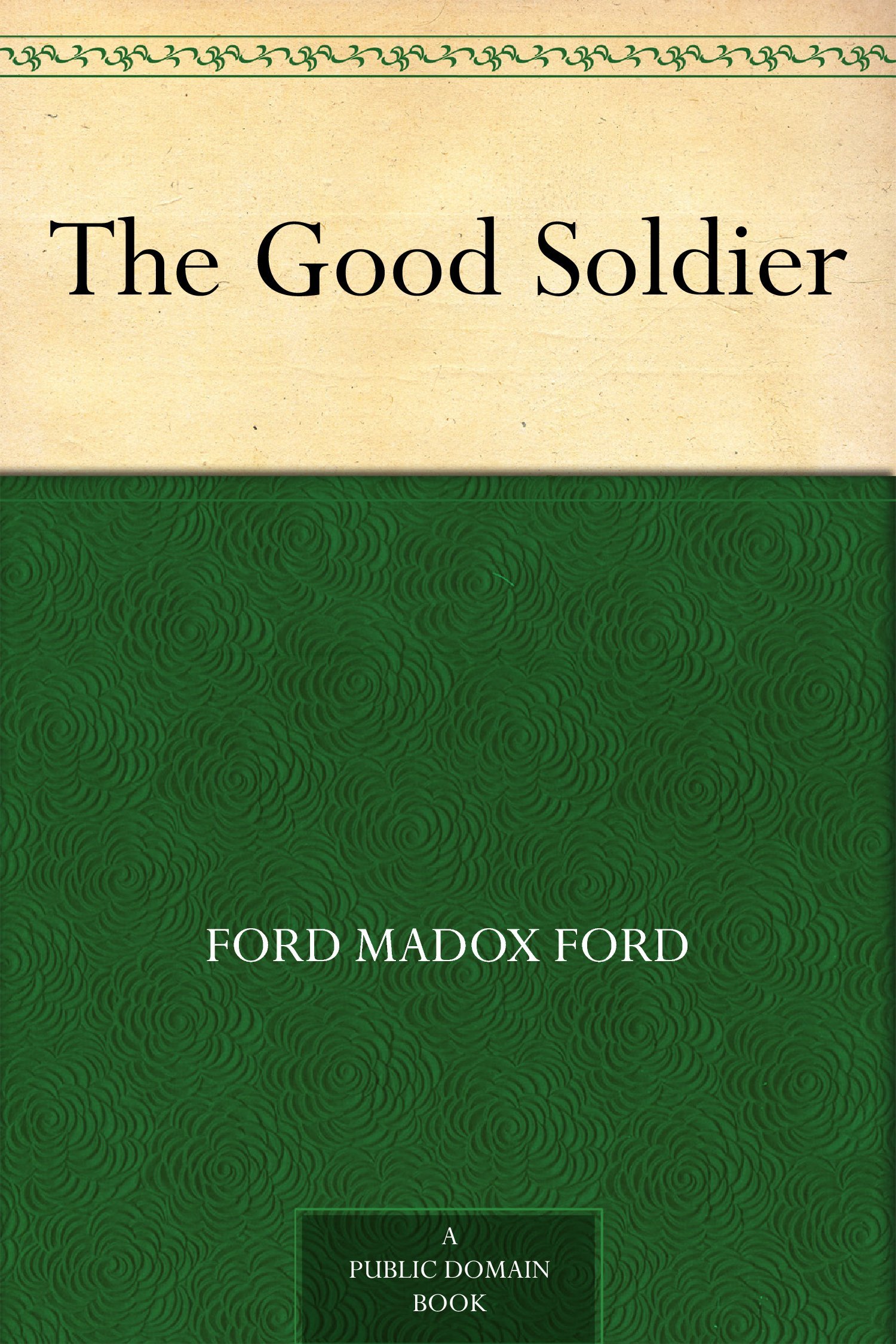 The Good Soldier (Wordsworth Classics)