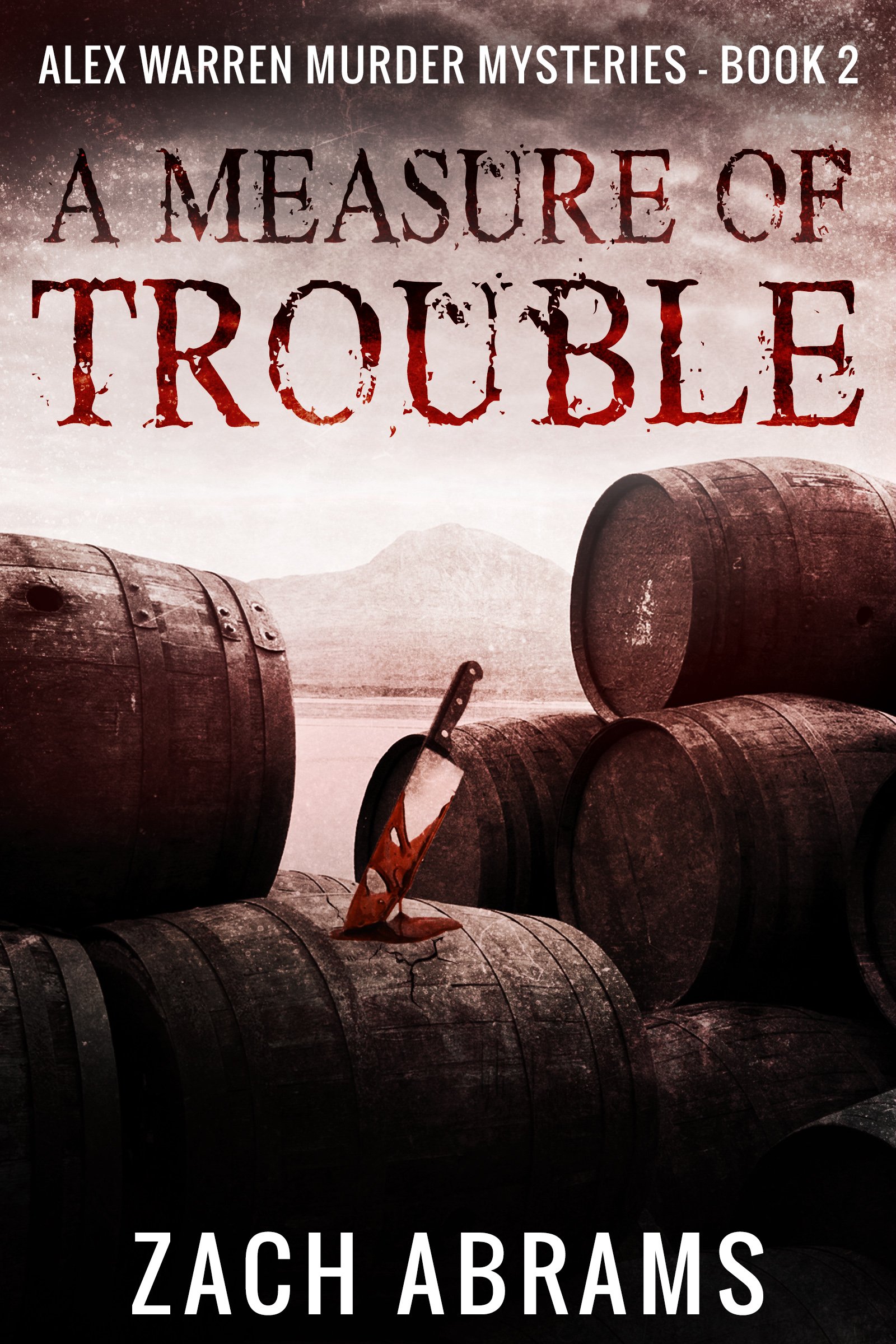 A Measure of Trouble (Alex Warren Murder Mysteries Book 2)