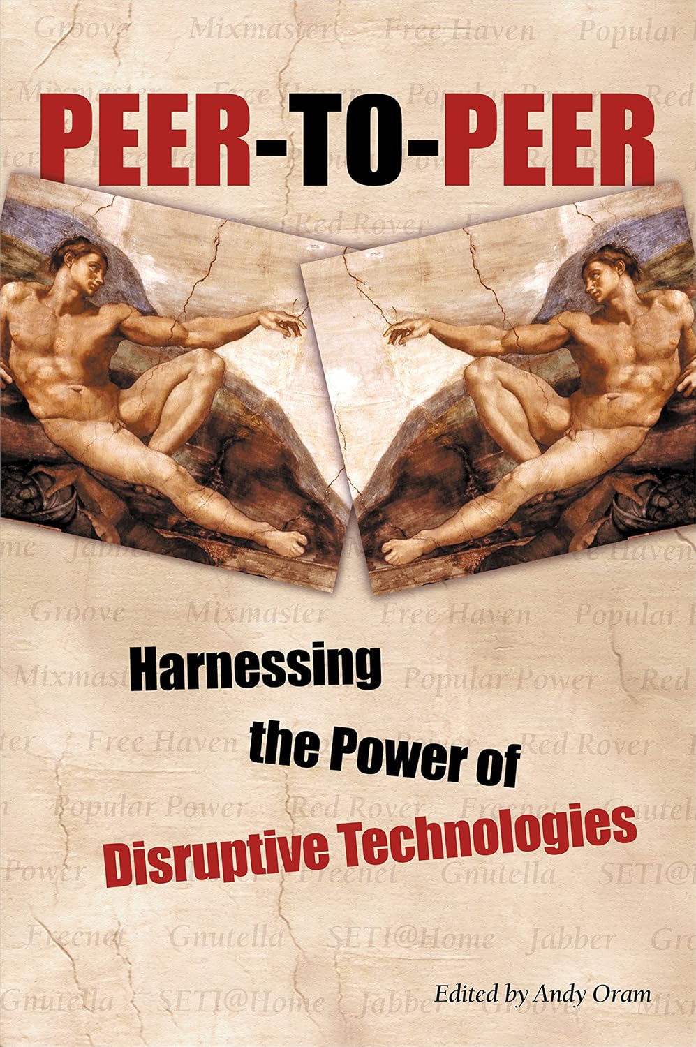 Peer-to-Peer: Harnessing the Power of Disruptive Technologies