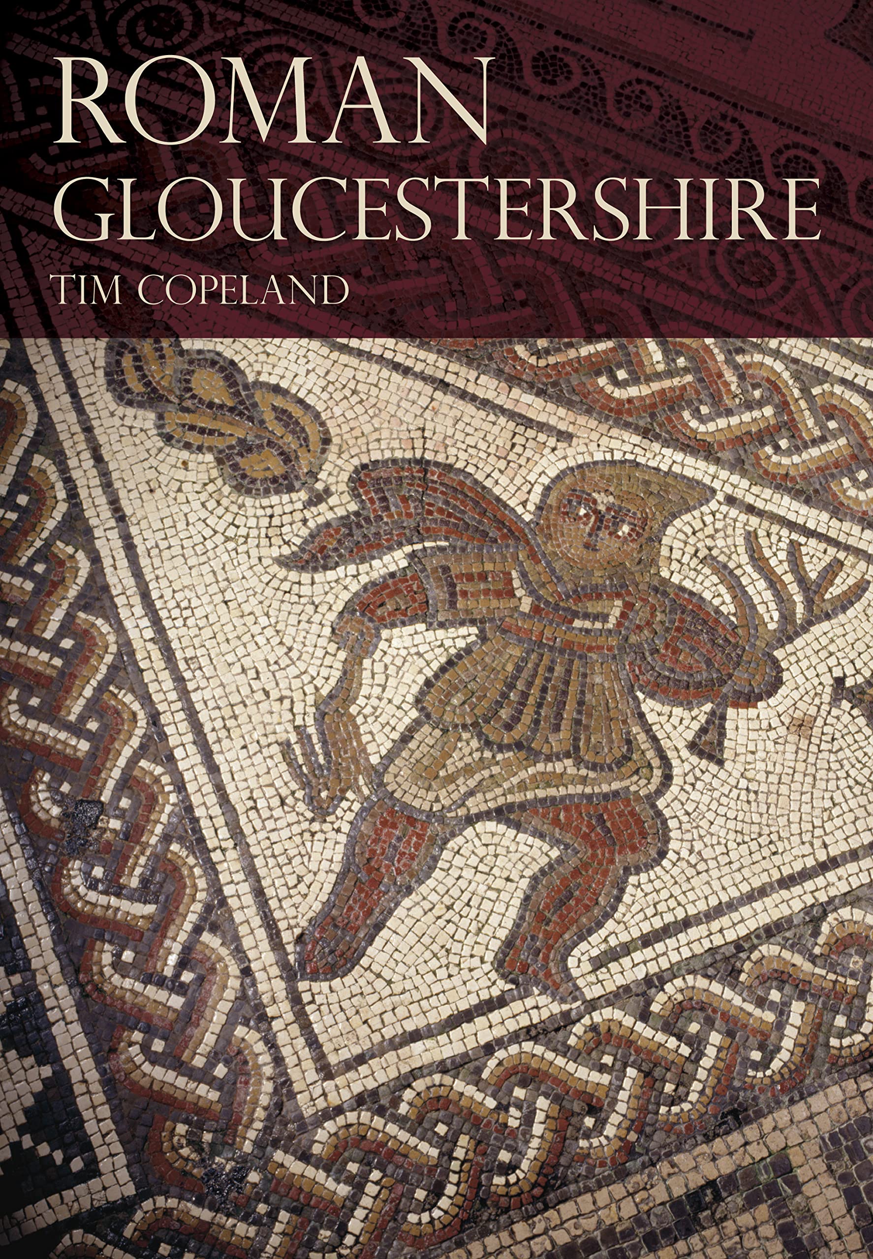 Roman Gloucestershire by Tim Copeland (Paperback)