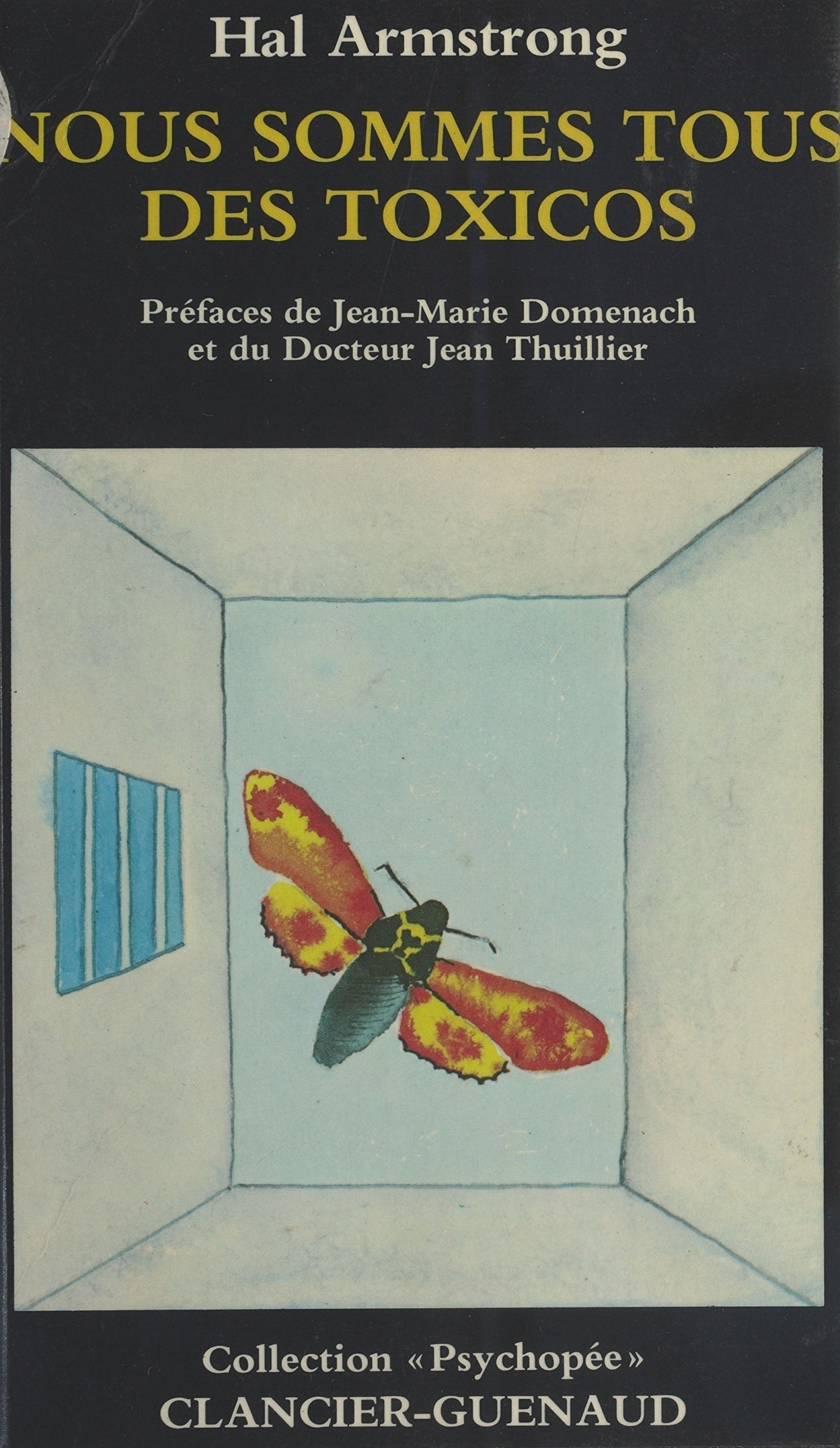 Nous sommes tous des toxicos (Psychopée) (French Edition)