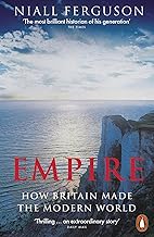 Empire: How Britain Made the Modern World