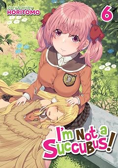 Im Not a Succubus! Vol. 6