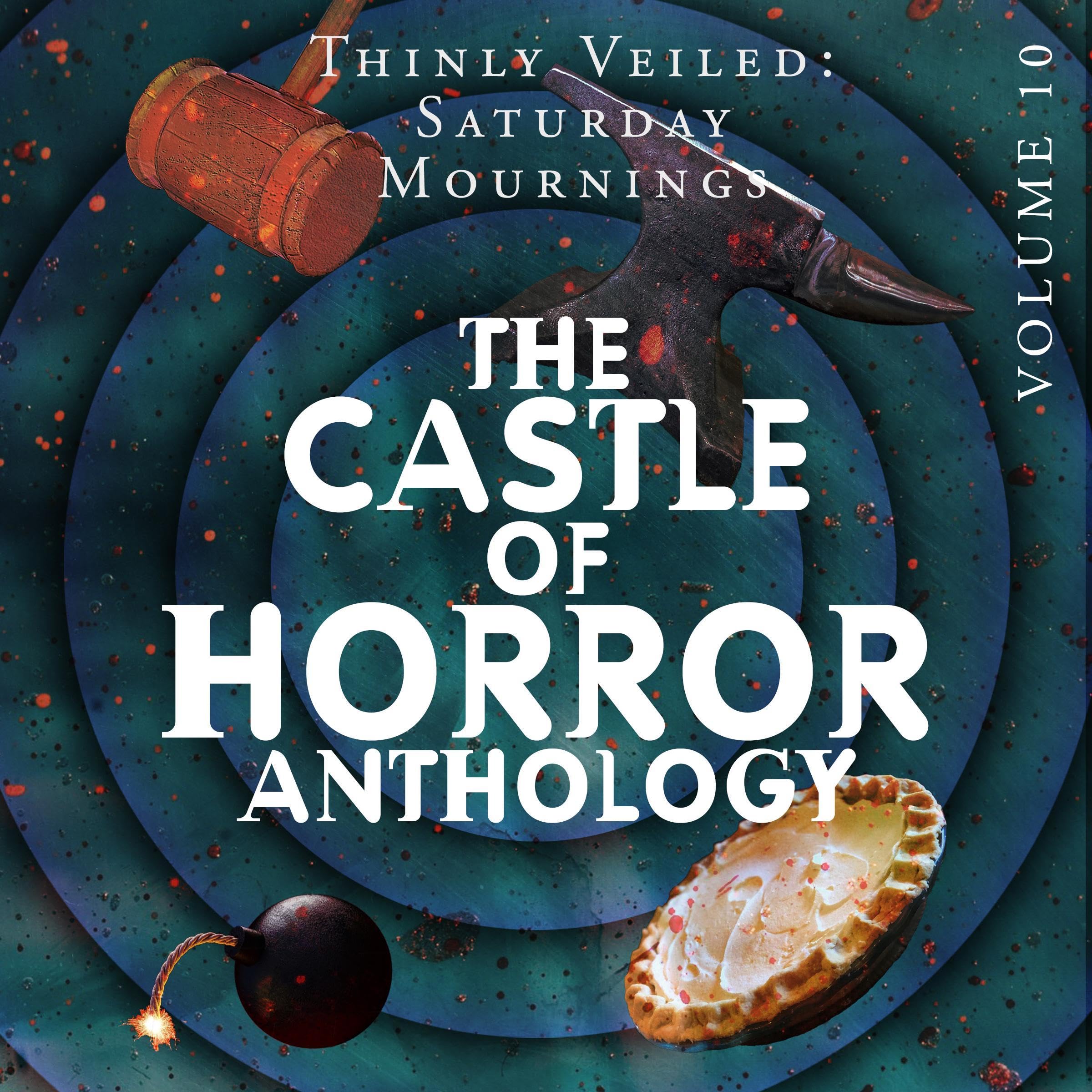 Castle of Horror Anthology, Volume 10: Thinly Veiled: Saturday Mournings