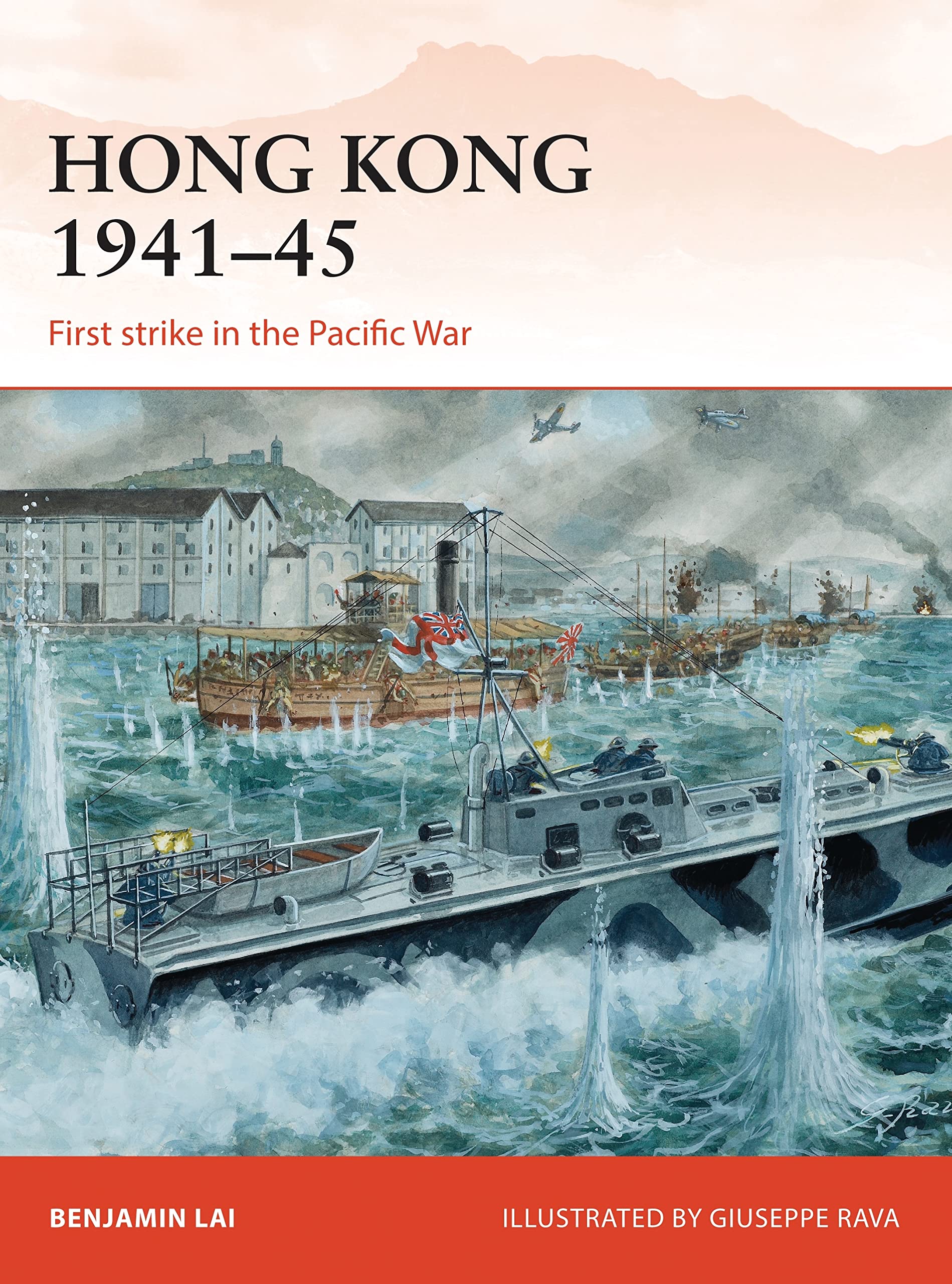 Hong Kong 1941–45: First strike in the Pacific War: 263 (Campaign)