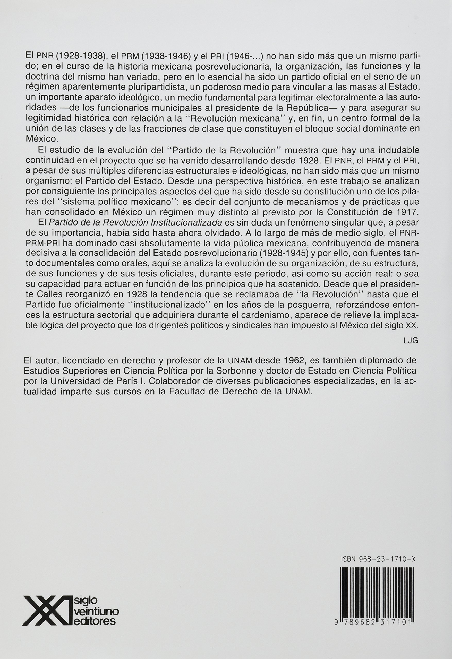 El Partido de la Revolución Institucionalizada. Medio siglo de poder político en México.: La formación del nuevo estado (1928-1945) (Sociología y política)