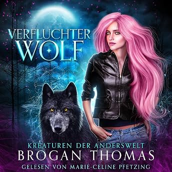Verfluchter Wolf: Kreaturen der Anderswelt Hörbuch von Brogan Thomas episode artwork