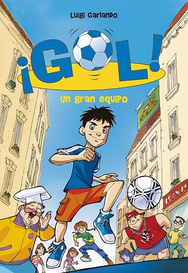 ¡Gol! 1 - Un gran equipo