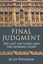 Final Judgment: The Last Law Lords and the Supreme Court