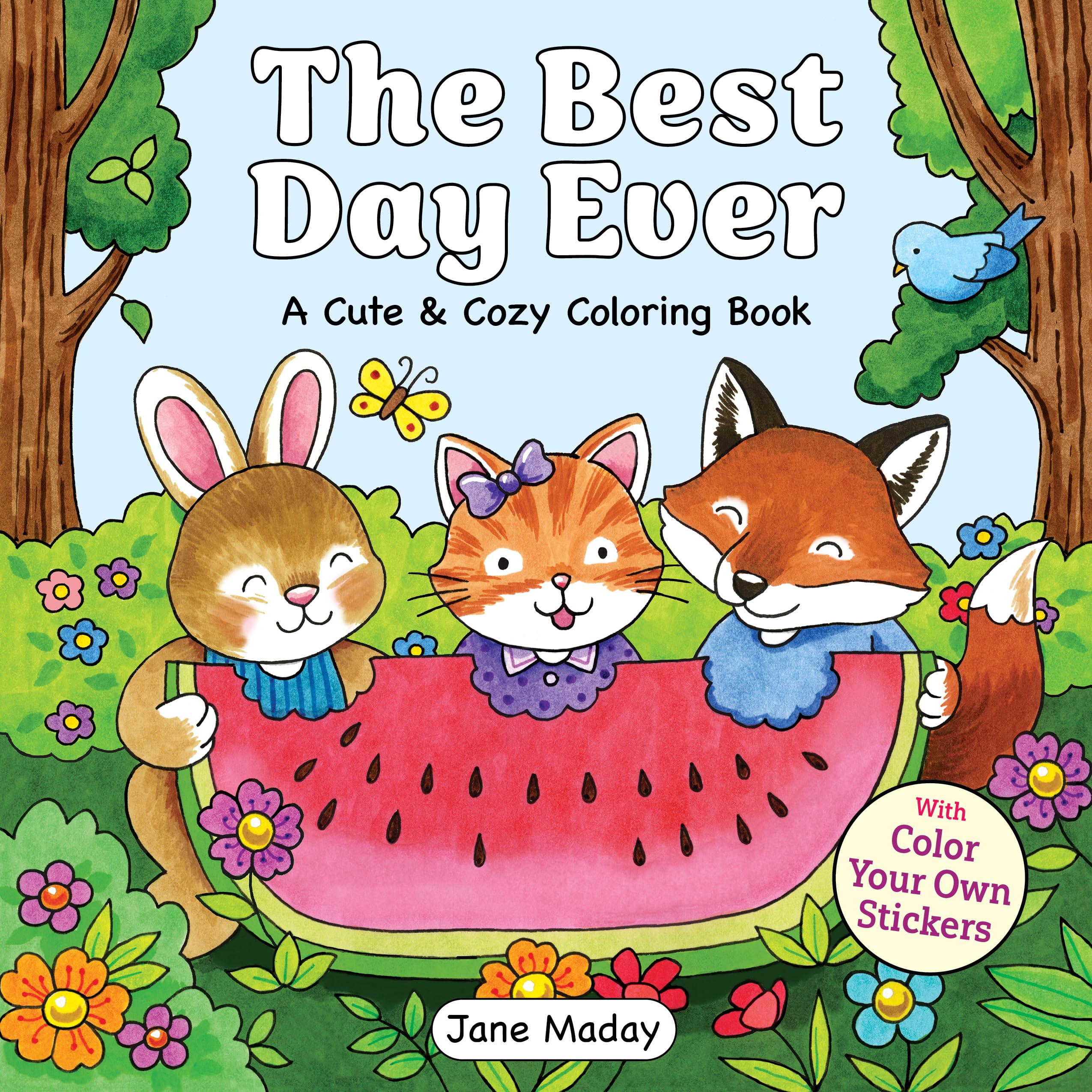 The Best Day Ever: With Color Your Own Stickers (A Cute & Cozy Coloring Book)