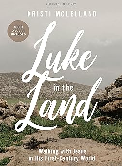 Luke in the Land - Bible Study Book with Video Access