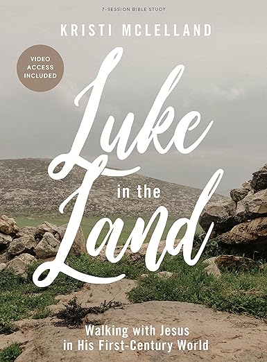 Luke in the Land - Bible Study Book with Video Access