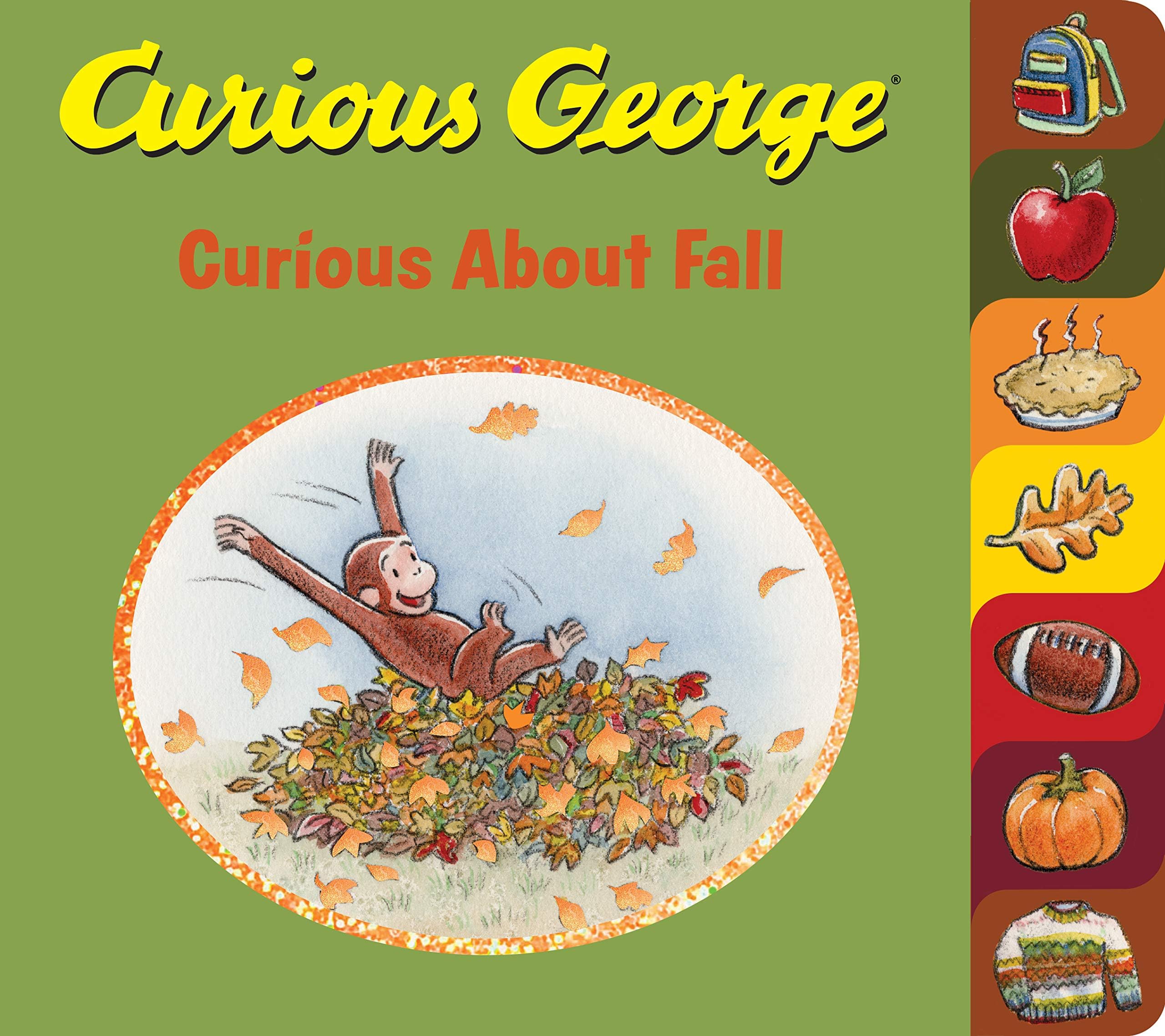 Curious George Curious About Fall Tabbed Board Book: A Delightful Board Book Autumn Adventure Featuring Everyone's Favorite Curious Monkey