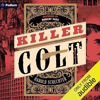 Killer Colt Audiobook by Harold Schechter episode artwork