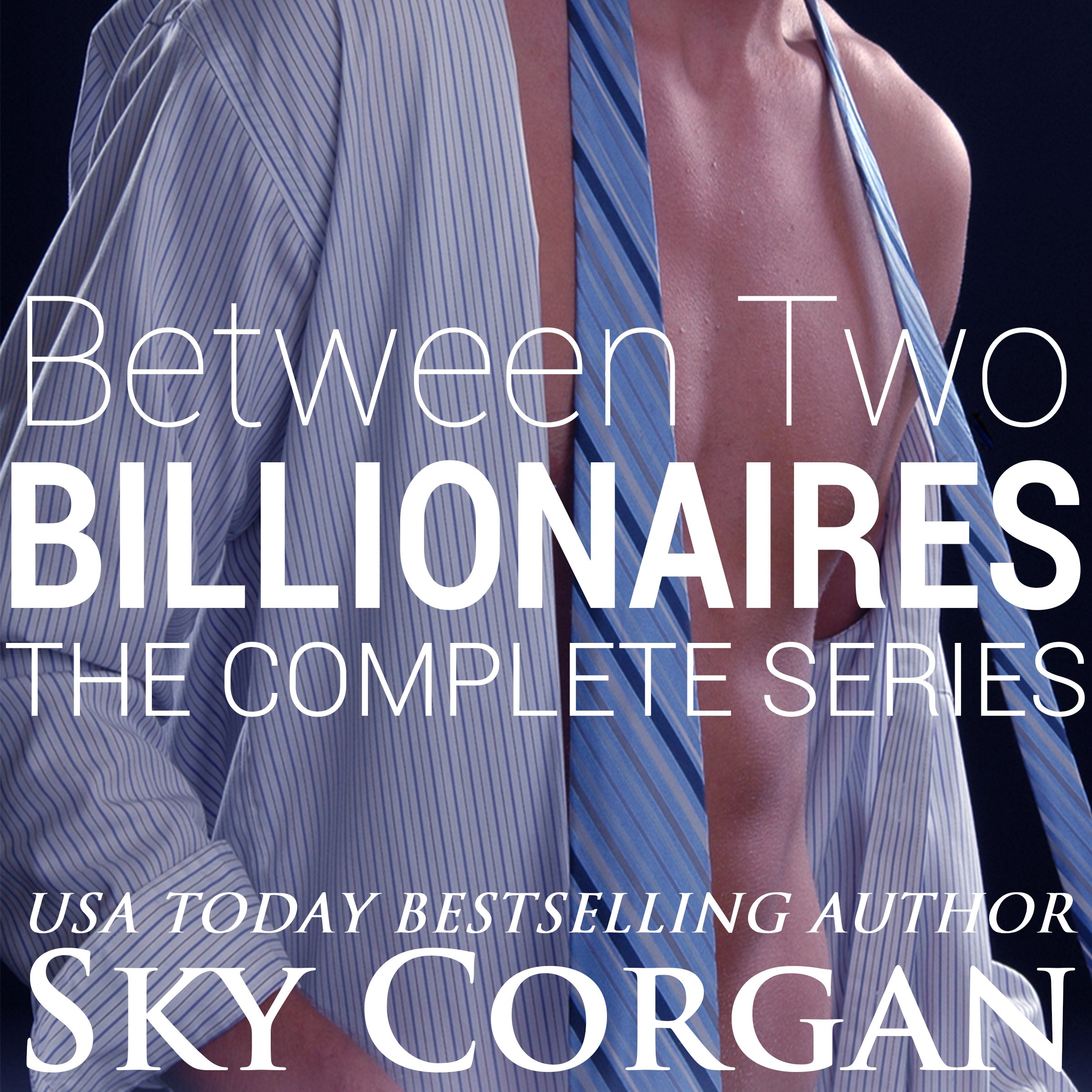 Between Two Billionaires: The Complete Series