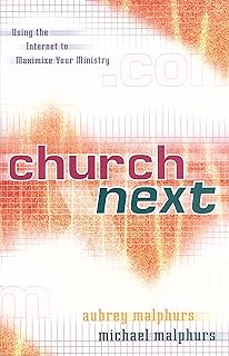 Church Next: Using the Internet to Maximize Your Ministry