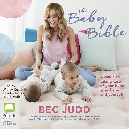 The Baby Bible: A guide to taking care of your bump, your baby and yourself