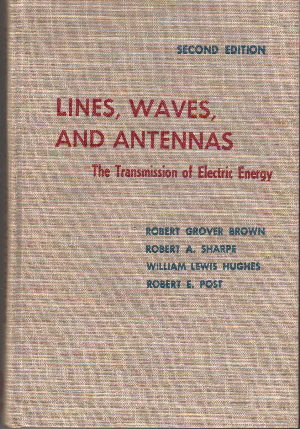 Lines, Waves, and Antennas: The Transmission of Electric Energy: Brown ...
