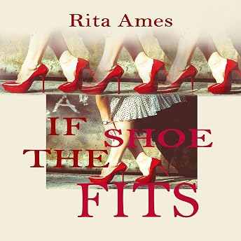 If the Shoe Fits: Complete Series 1-5 Audiobook by Rita Ames episode artwork