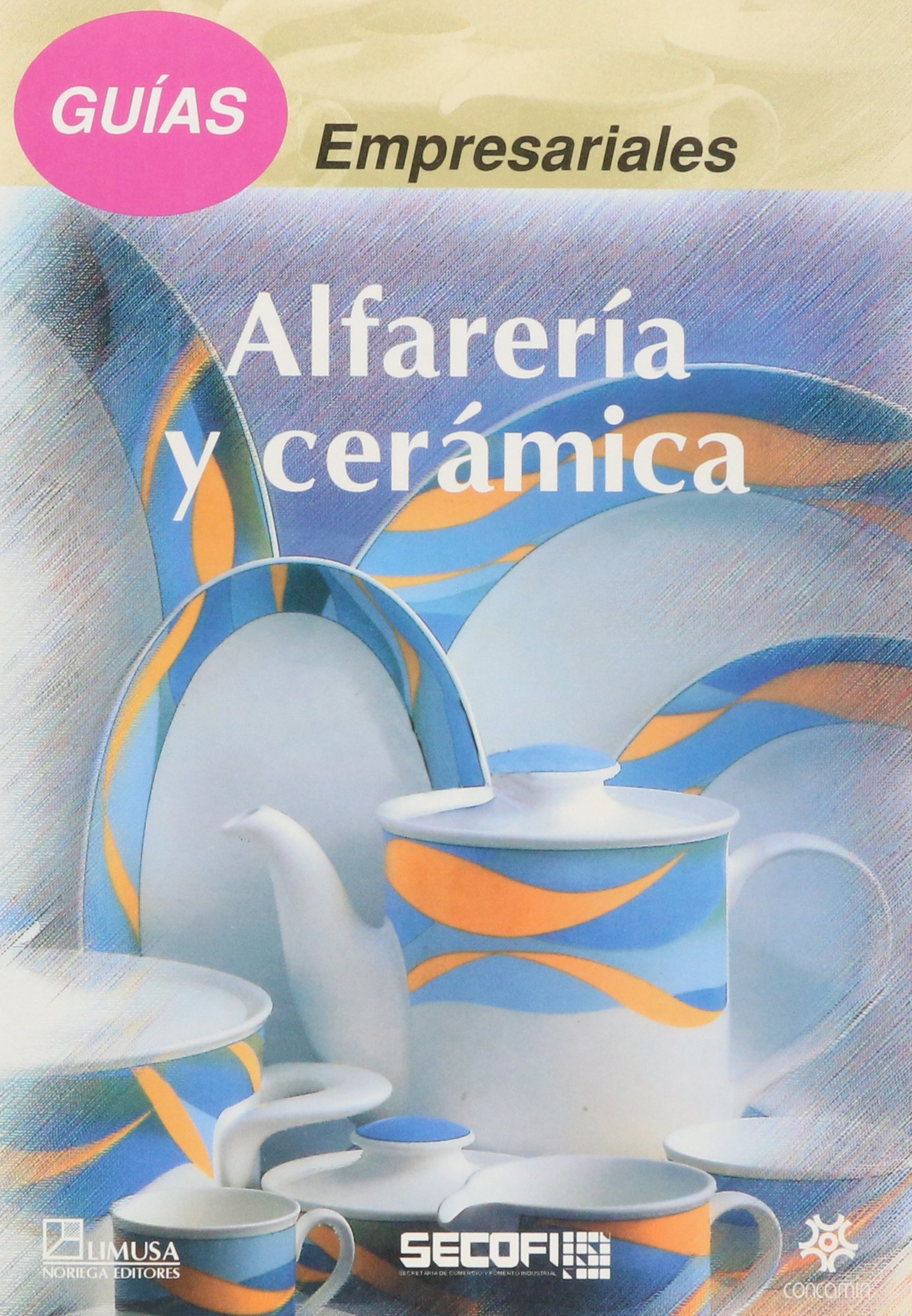 Guias empresariales/ Business Guides: Alfareria y ceramica/ Pottery and Ceramics