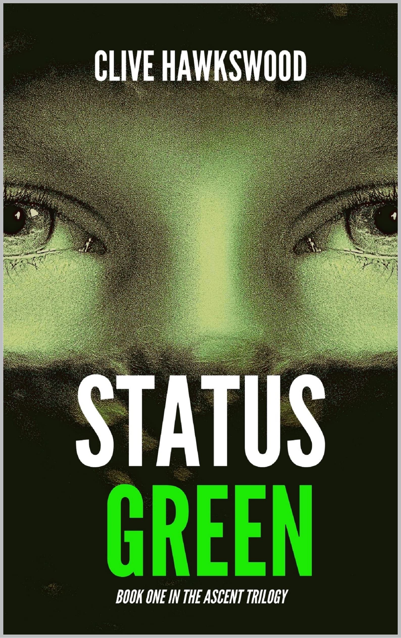 Status Green: Book One in the Ascent Trilogy