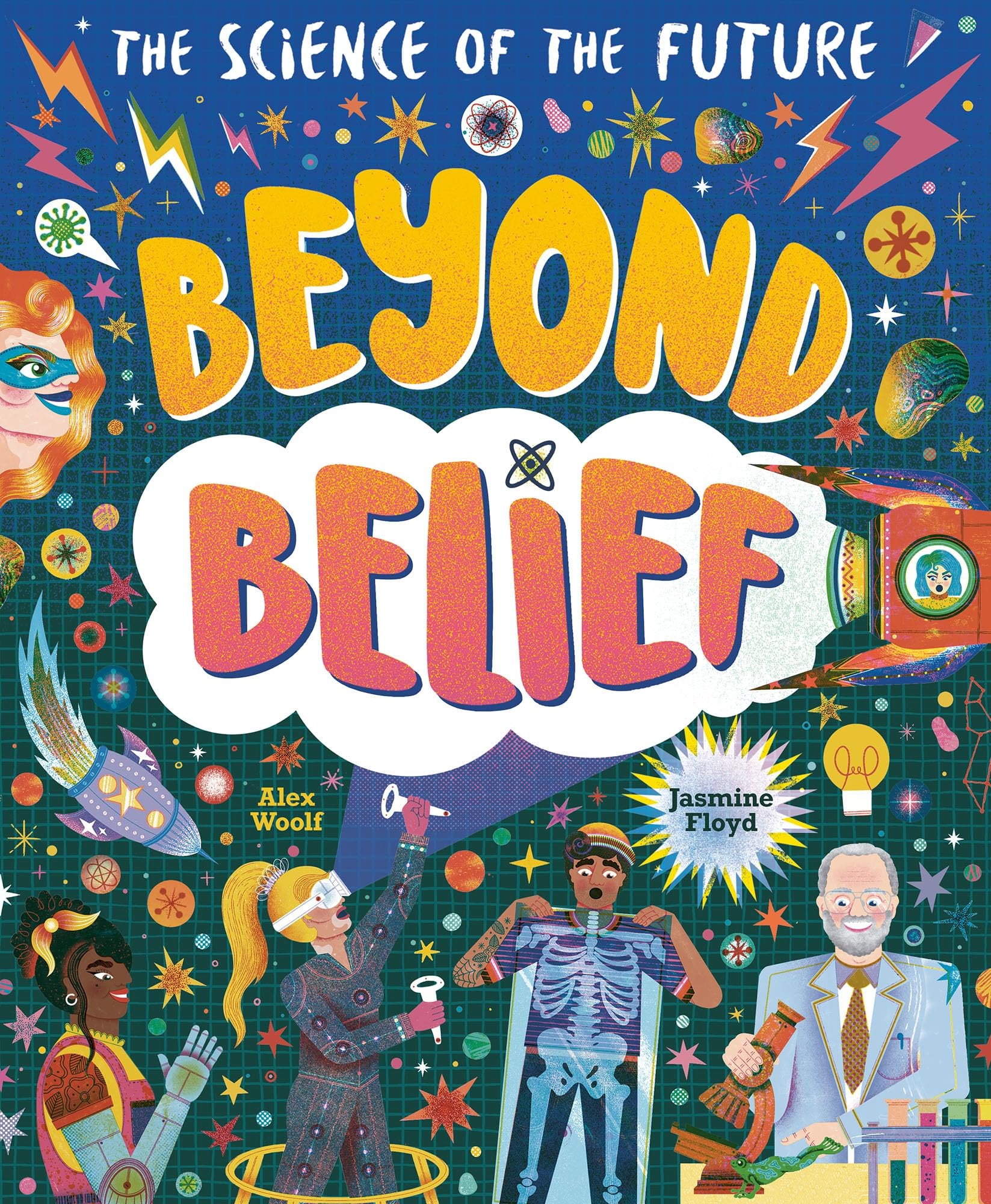 Beyond Belief: The Science of the Future
