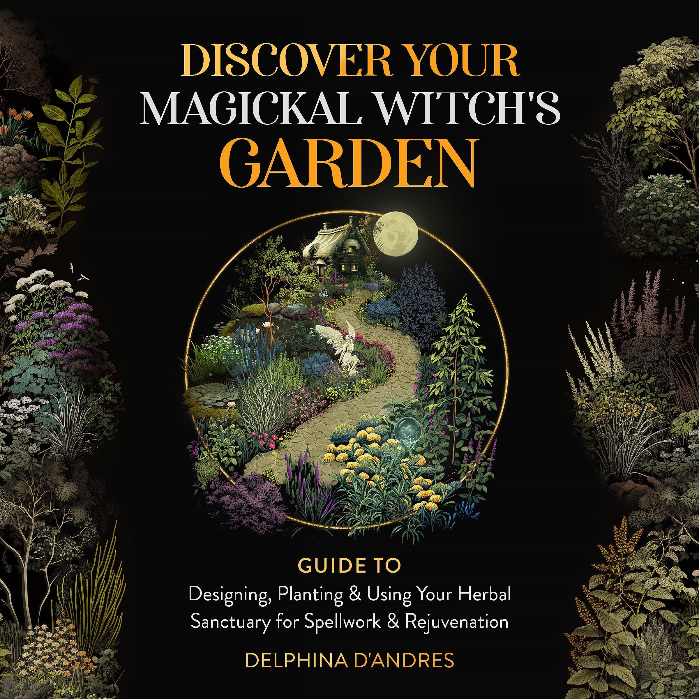 Cover art for Discover Your Magickal Witch's Garden