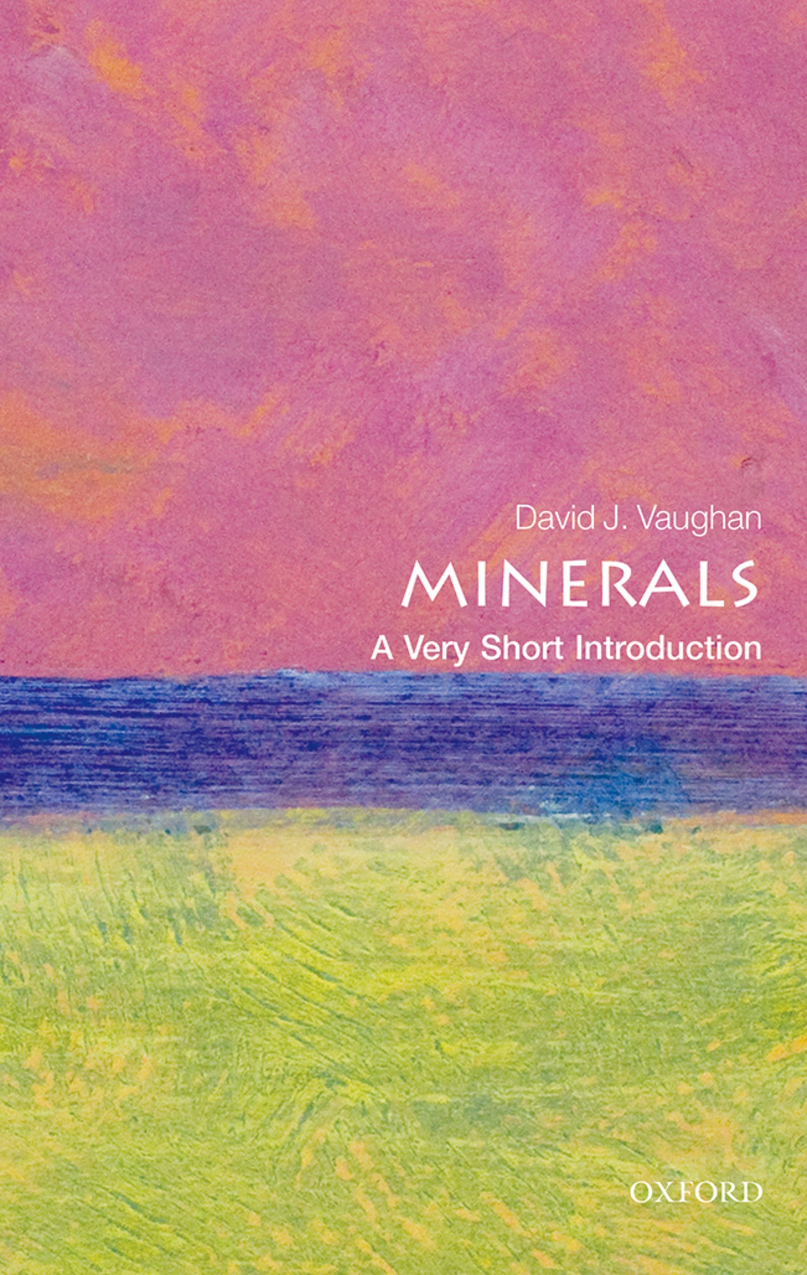 Minerals: A Very Short Introduction (Very Short Introductions)