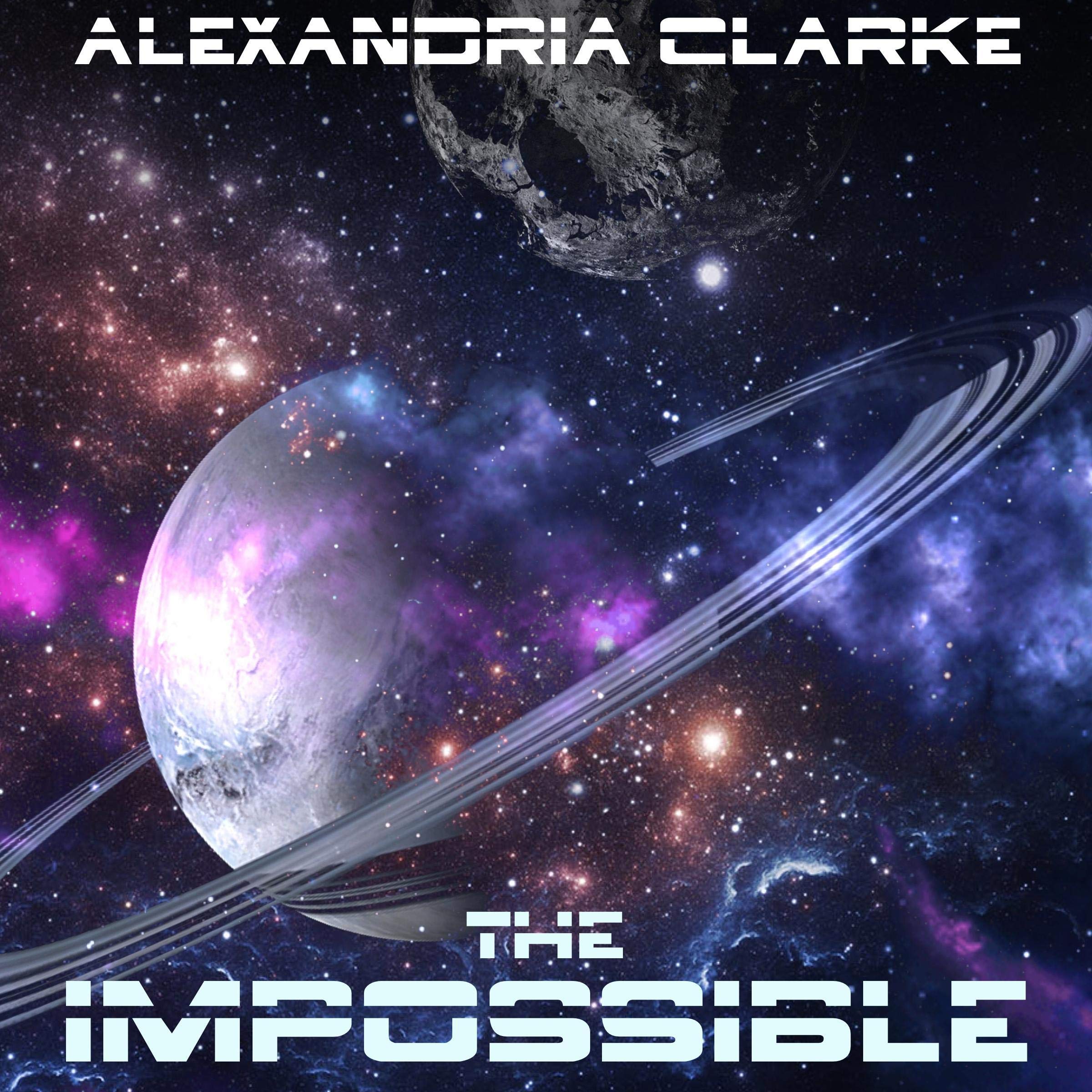 Cover art for The Impossible: Book 1 - A Space Opera Adventure