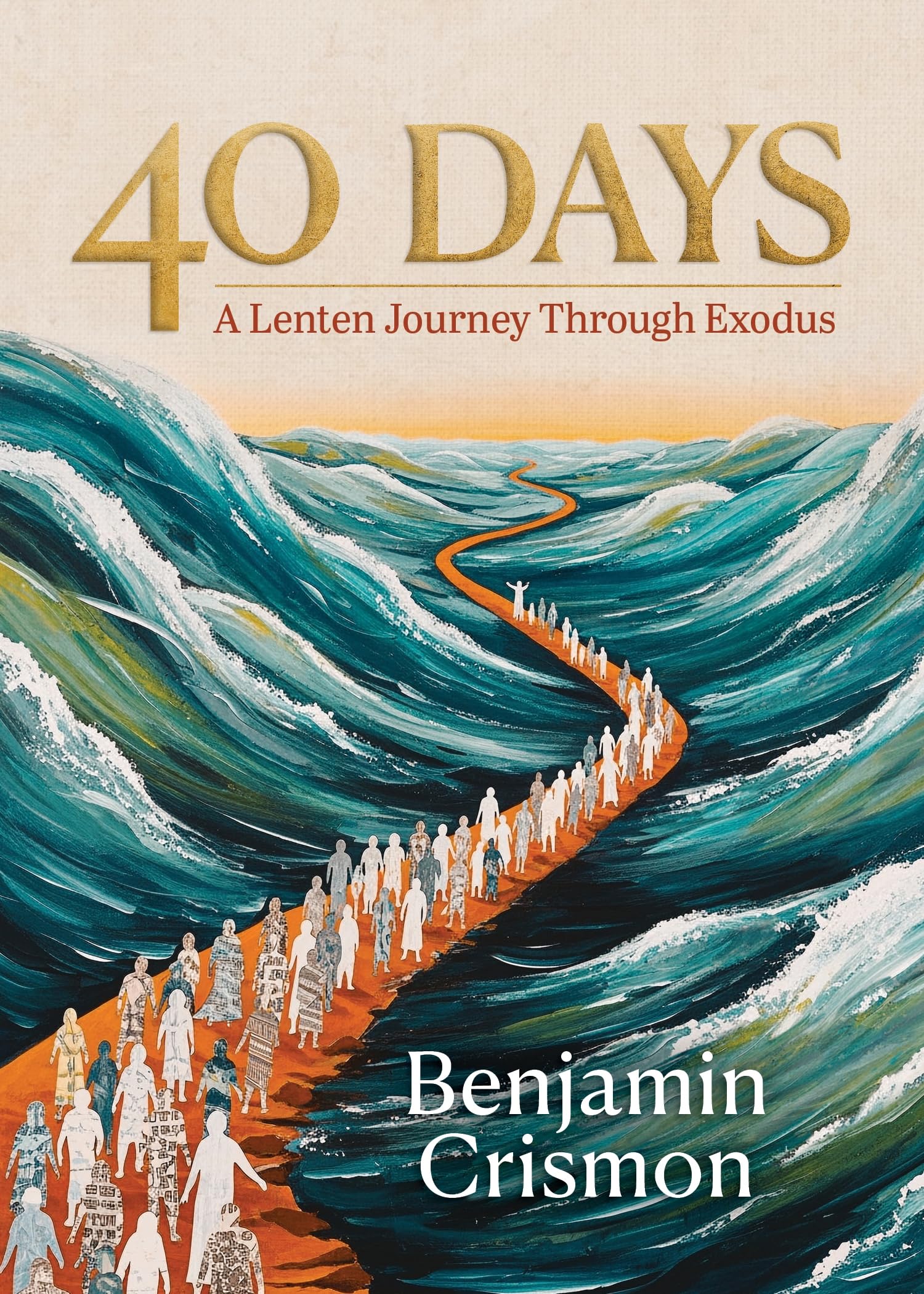 40 Days: A Lenten Journey Through Exodus (Days)