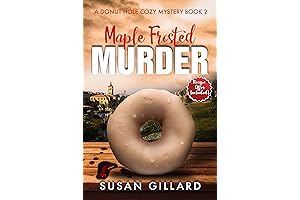 Maple Frosted Murder: A Donut Hole Cozy - Book 2