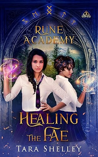 Rune Academy Healing the Fae A Magical Paranormal Teen & YA Academy Series