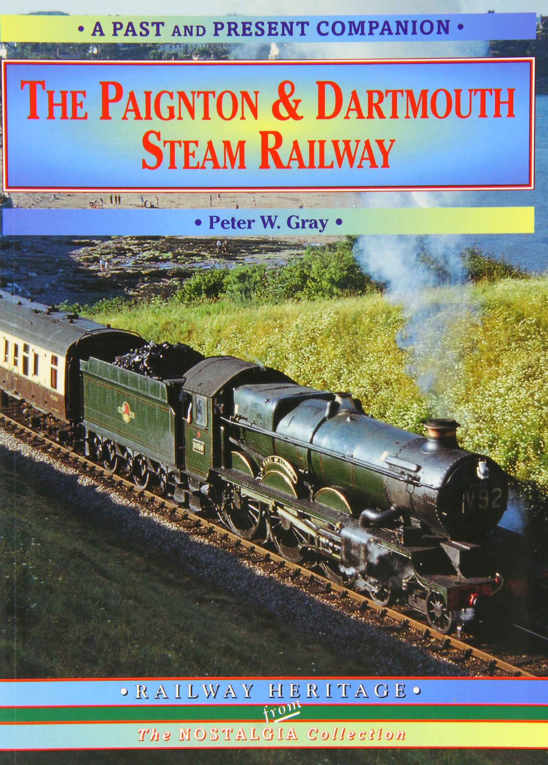 The Paignton and Dartmouth Steam Railway: A Nostalgic Trip Down the Line from Newton Abbot to Kingswear and Dartmouth