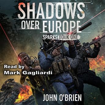 Shadows Over Europe: Sparks Audiobook by John O'Brien episode artwork