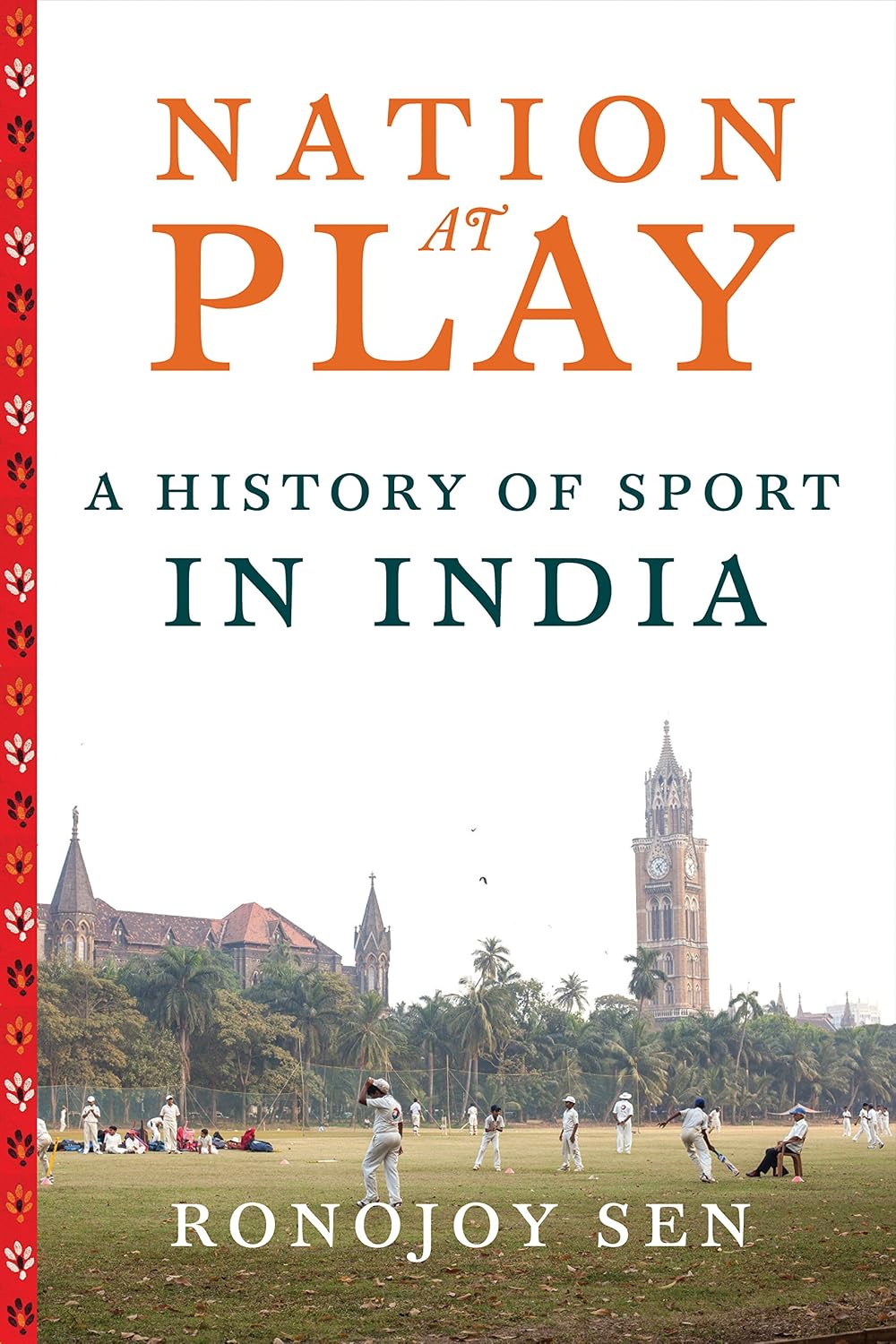 Nation at Play: A History of Sport in India (Contemporary Asia in the World)